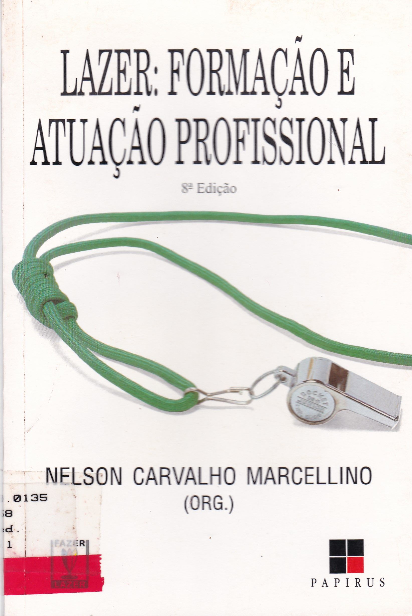 LAZER: FORMAÇÃO E ATUAÇÃO PROFISSIONAL 