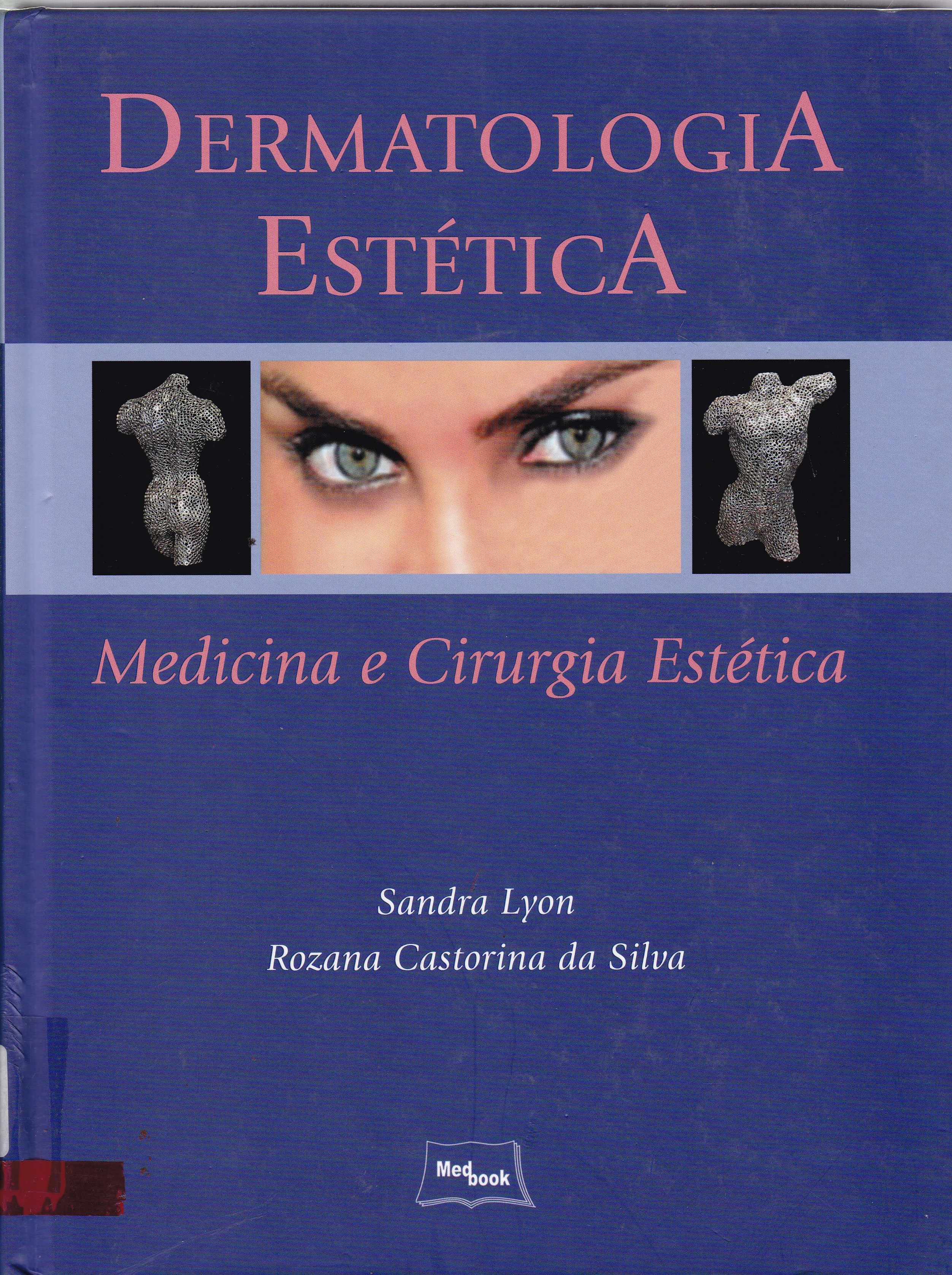 DERMATOLOGIA ESTÉTICA : MEDICINA E CIRURGIA ESTÉTICA