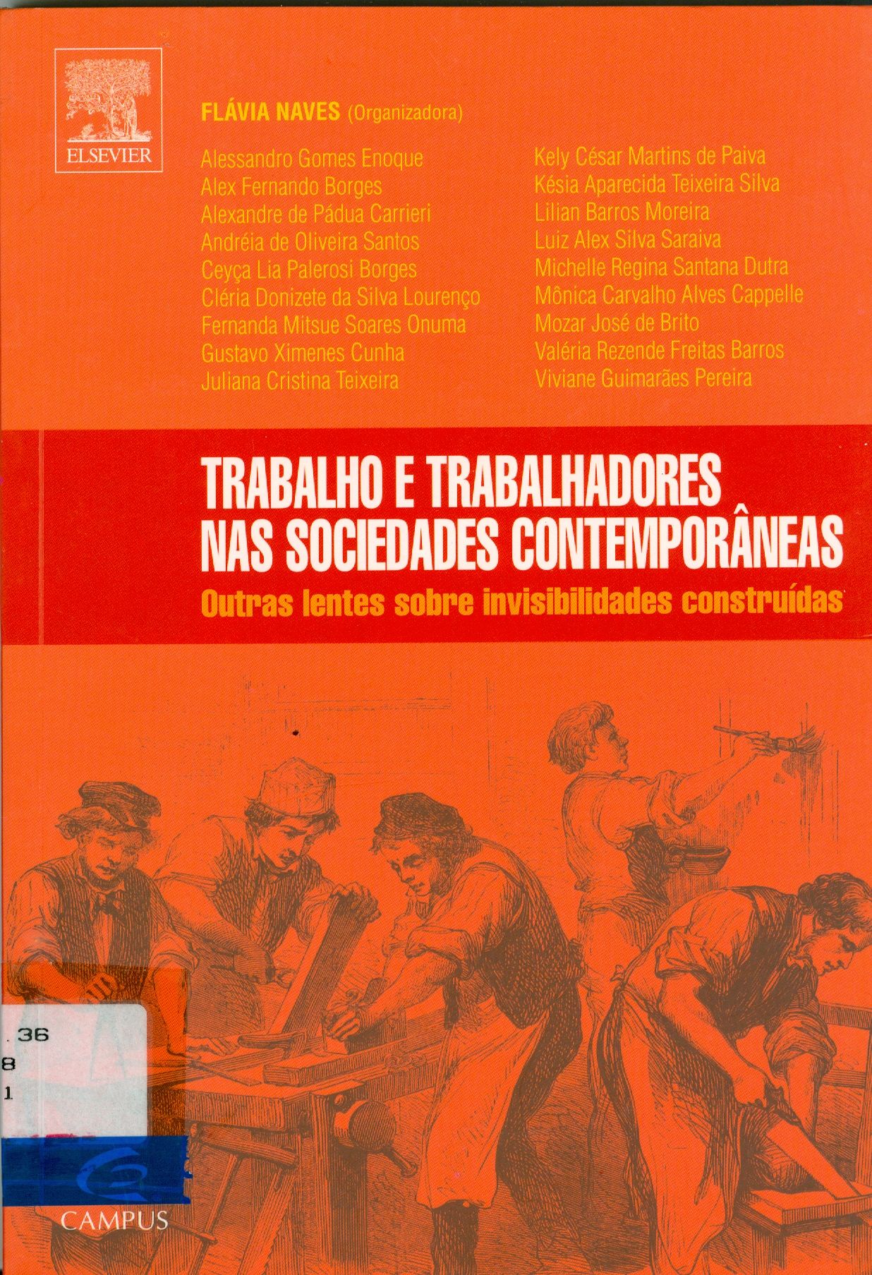 TRABALHO E TRABALHADORES NAS SOCIEDADES CONTEMPORÂNEAS: OUTRAS LENTES SOBRE INVISIBILIDADES CONSTRUÍDAS