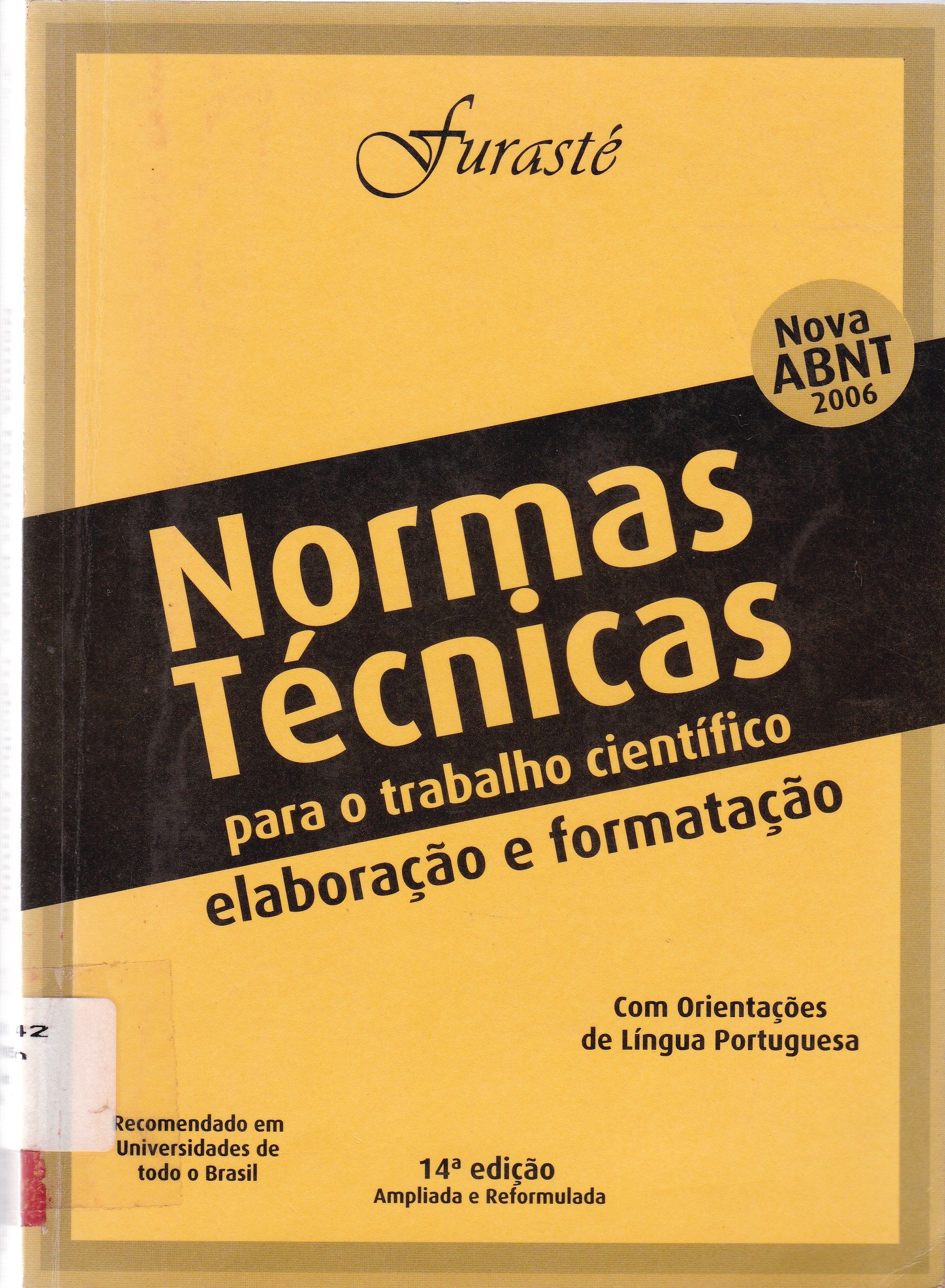 NORMAS TÉCNICAS PARA O TRABALHO CIENTÍFICO: ELABORAÇÃO E FORMATAÇÃO