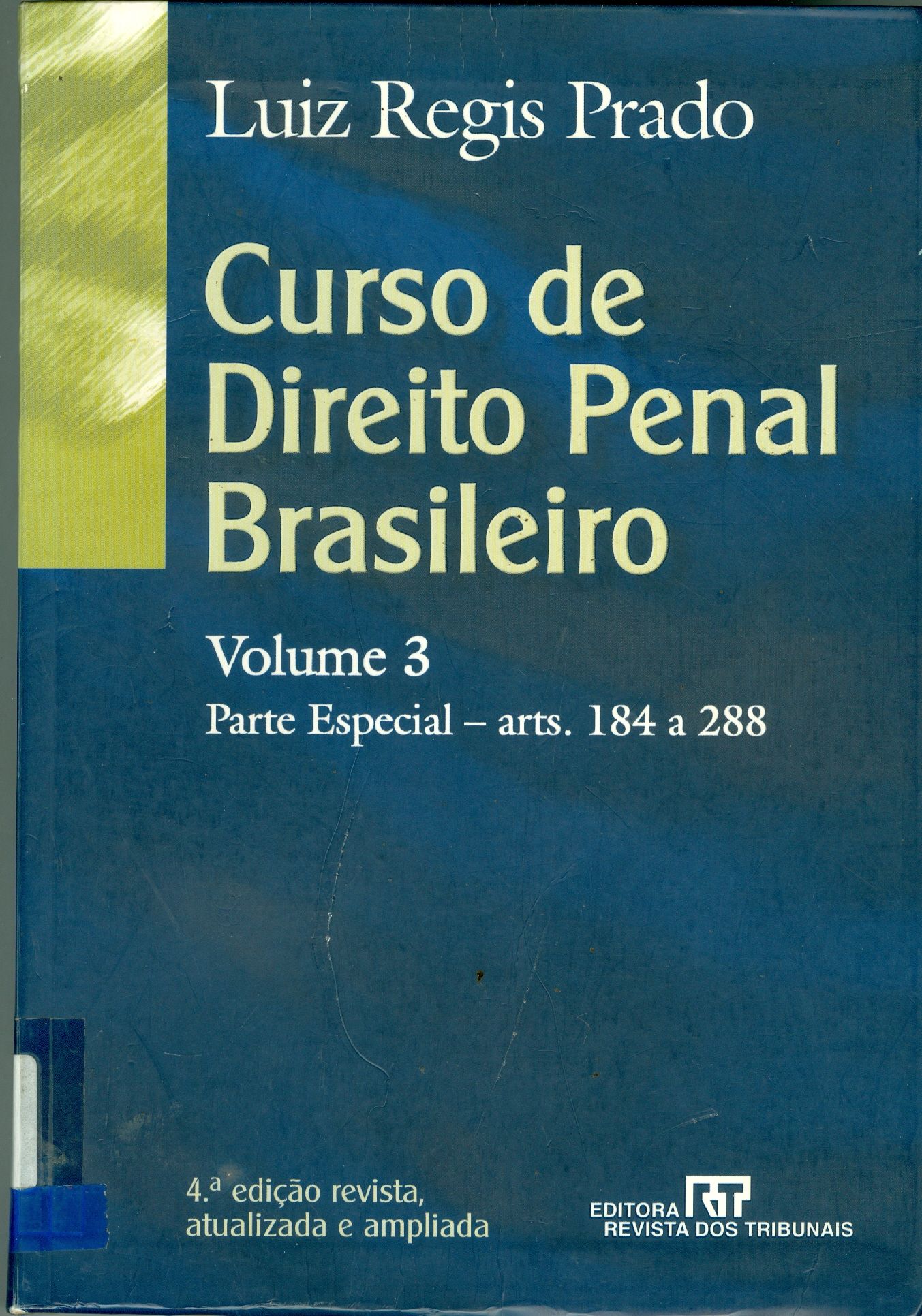 CURSO DE DIREITO PENAL BRASILEIRO: PARTE ESPECIAL, ARTS. 184-288 - V. 3