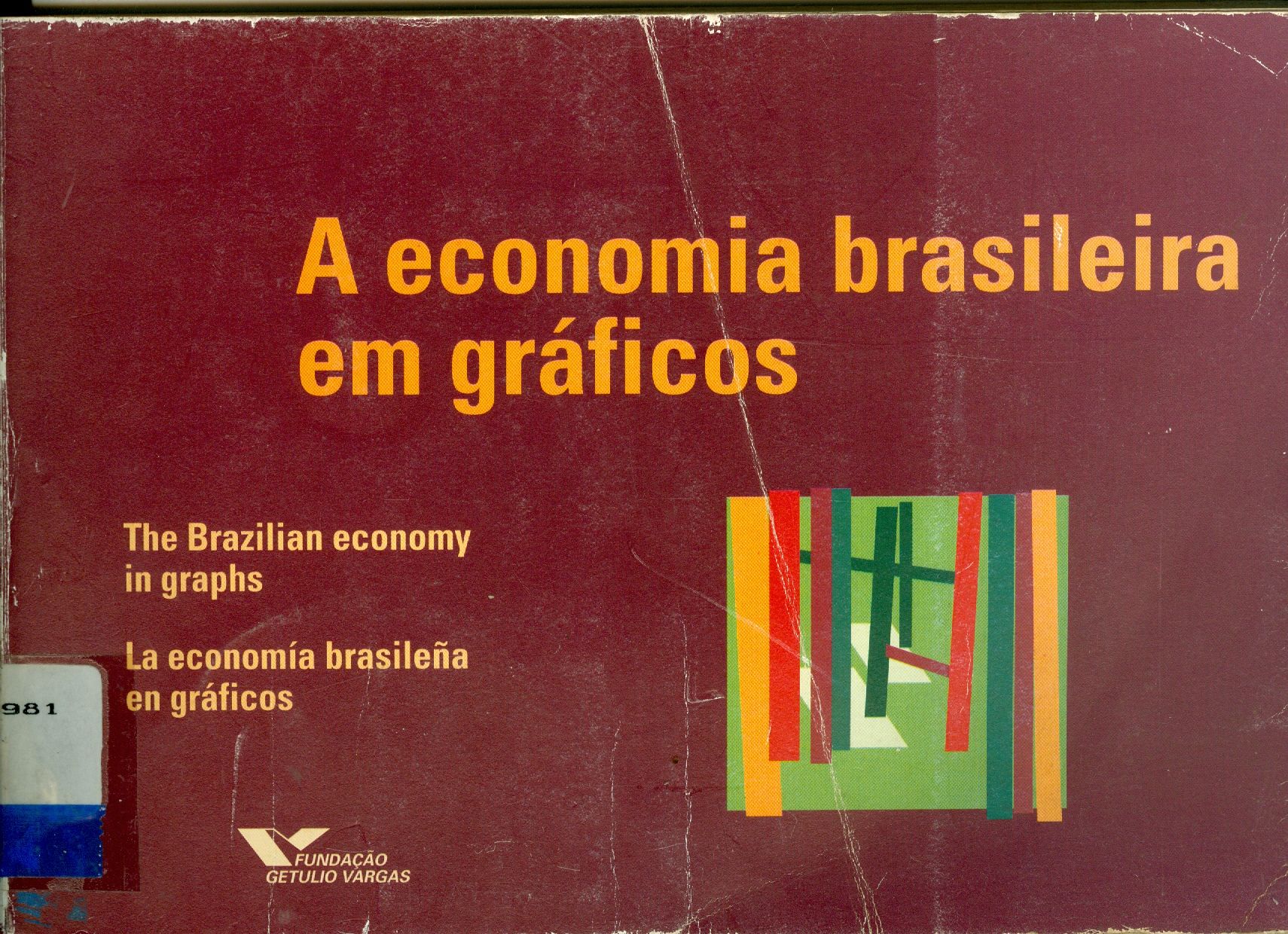 A ECONOMIA BRASILEIRA EM GRÁFICOS