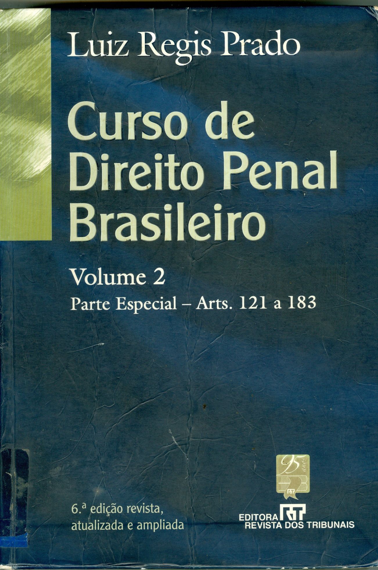 CURSO DE DIREITO PENAL BRASILEIRO: PARTE ESPECIAL, ARTS. 121-183 - V. 2