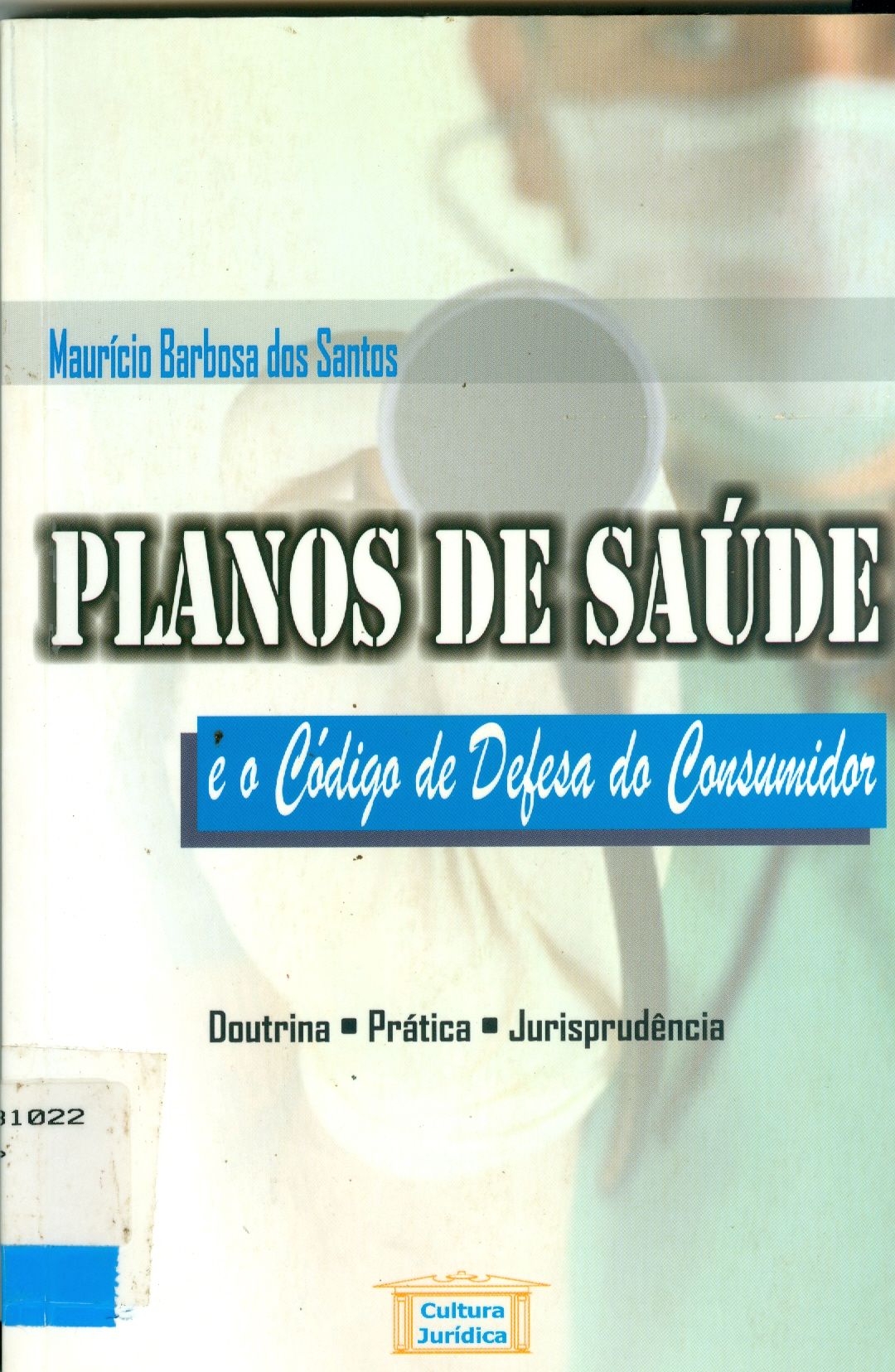 PLANOS DE SAÚDE E O CÓDIGO DE DEFESA DO CONSUMIDOR