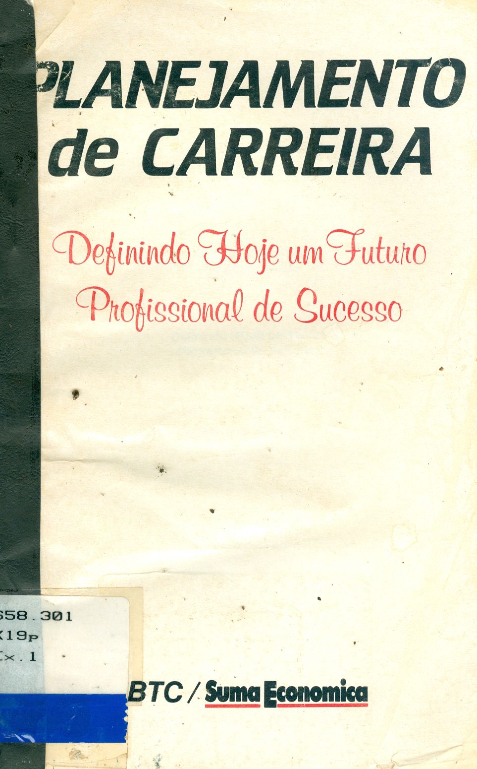 PLANEJAMENTO DE CARREIRA: DEFININDO HOJE UM FUTURO PROFISSIONAL DE SUCESSO