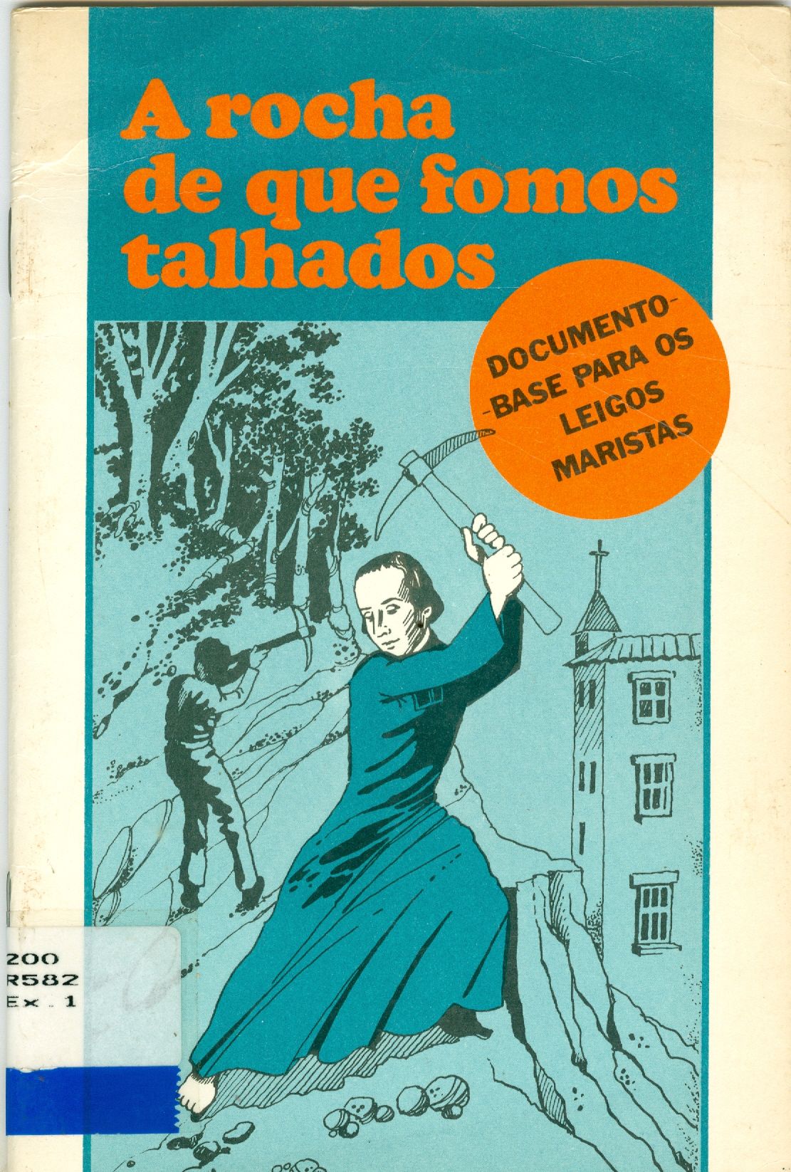A ROCHA DE QUE FOMOS TALHADOS: DOCUMENTO-BASE PARA OS LEIGOS MARISTAS