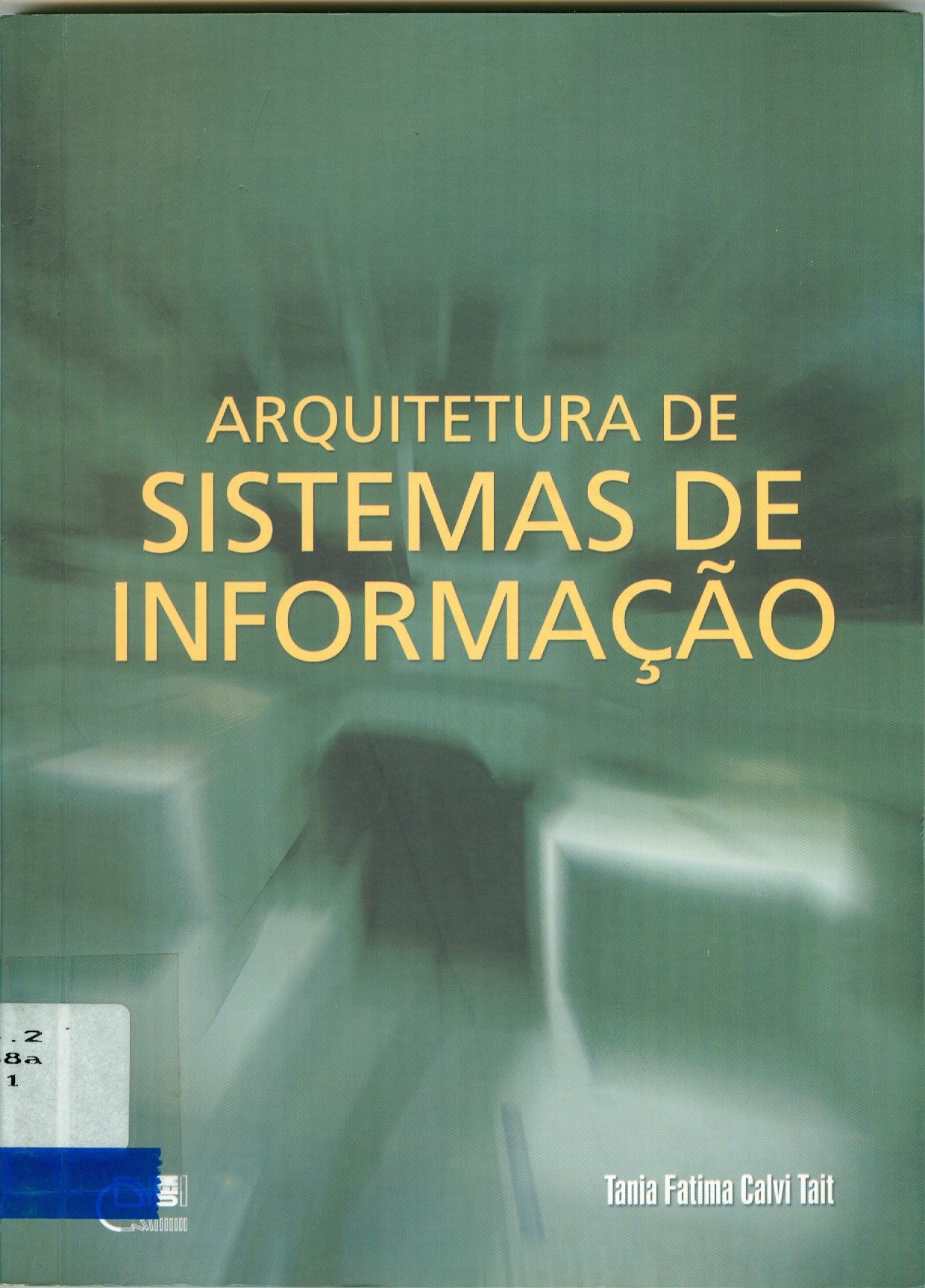 ARQUITETURA DE SISTEMAS DE INFORMAÇÃO