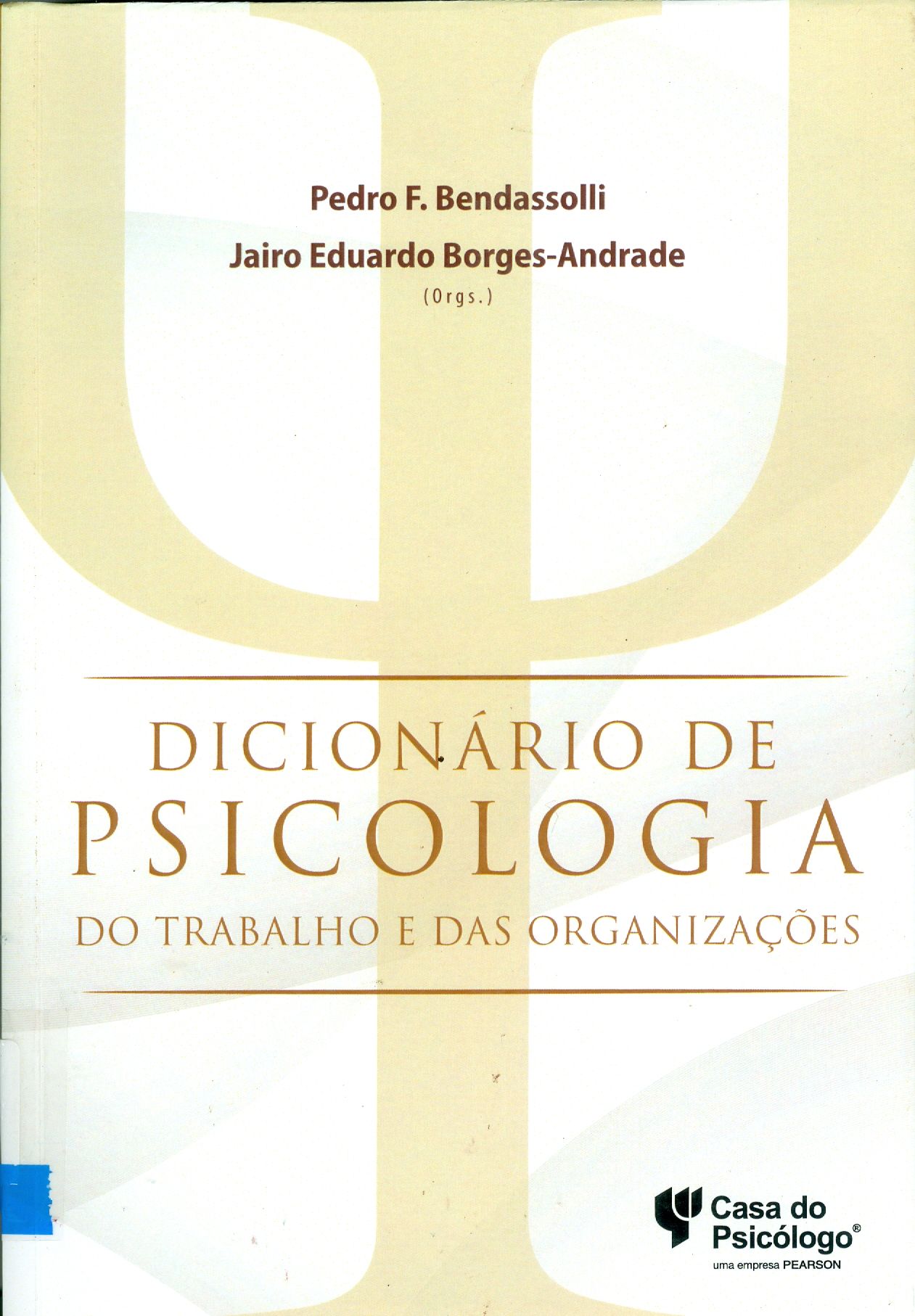 DICIONÁRIO DE PSICOLOGIA DO TRABALHO E DAS ORGANIZAÇÕES