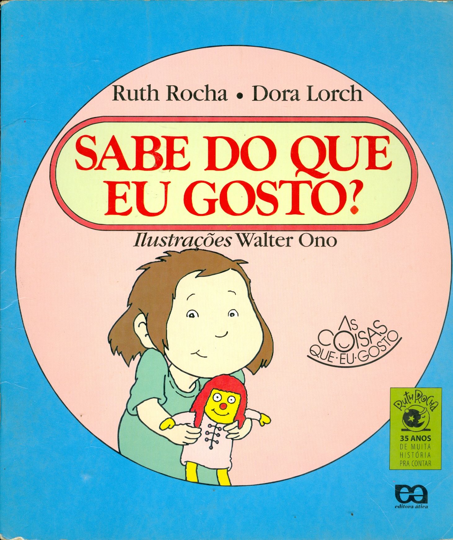 SABE DO QUE EU GOSTO?