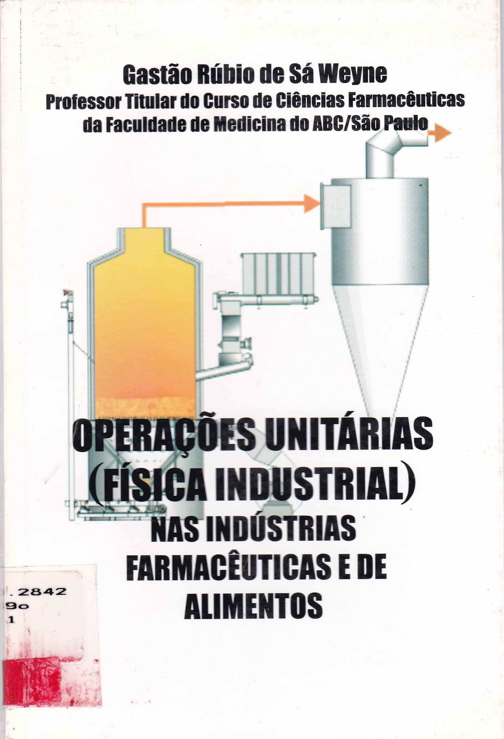 OPERAÇÕES UNITÁRIAS FÍSICA INDUSTRIAL NAS INDÚSTRIAS FRMACÊUTICAS E DE ALIMENTOS