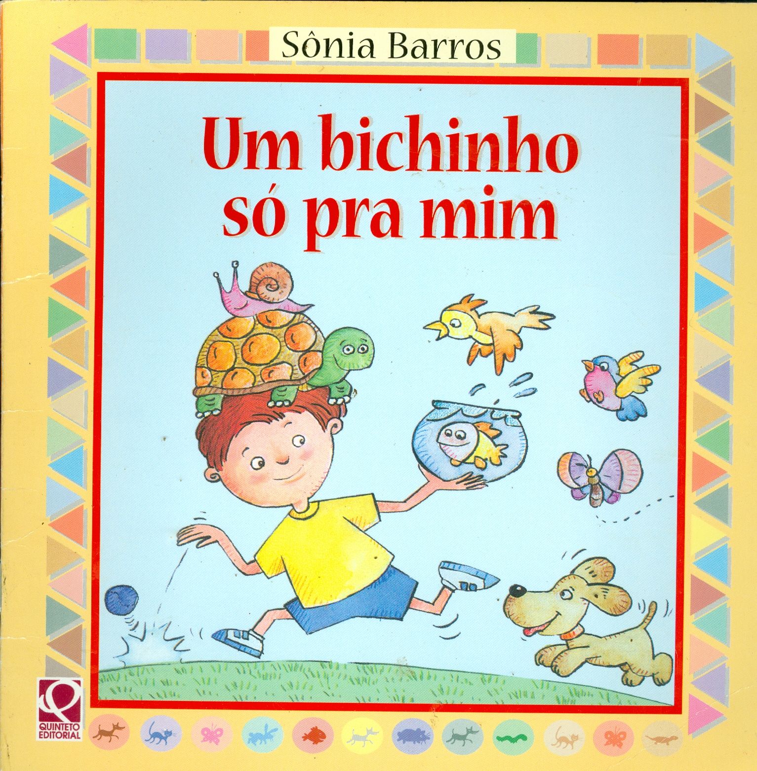 BICHINHO SÓ PRA MIM, UM