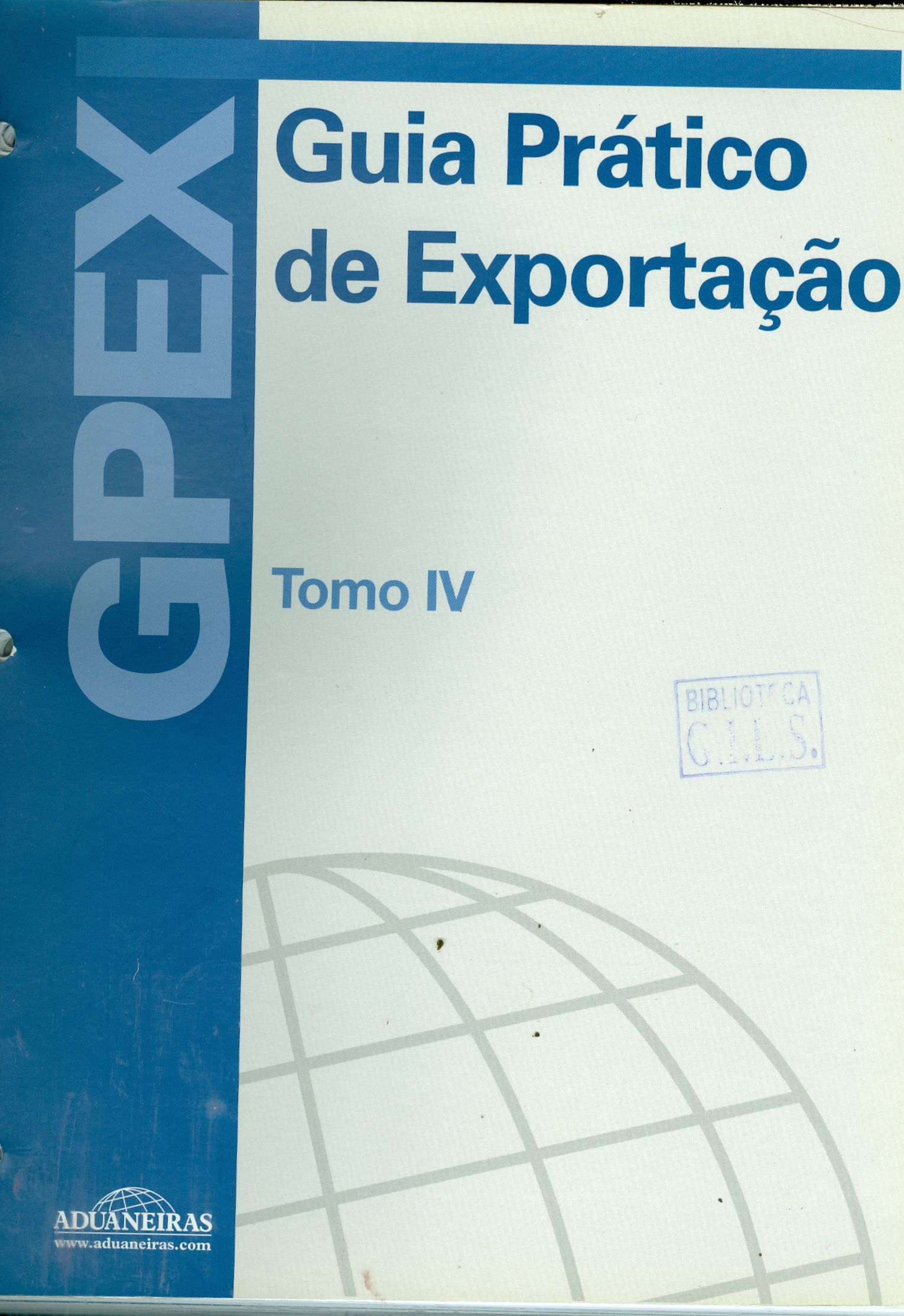 GPEX: GUIA PRÁTICO DE EXPORTAÇÃO - TOMO IV