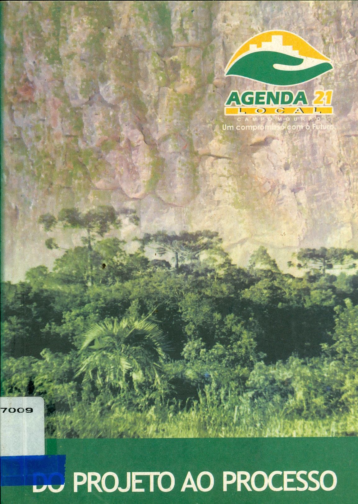 AGENDA 21 LOCAL DE CAMPO MOURÃO: DO PROJETO AO PROCESSO