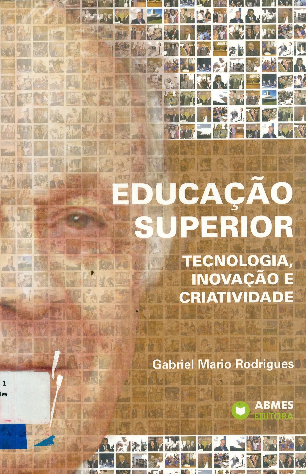 EDUCAÇÃO SUPERIOR: TECNOLOGIA, INOVAÇÃO E CRIATIVIDADE