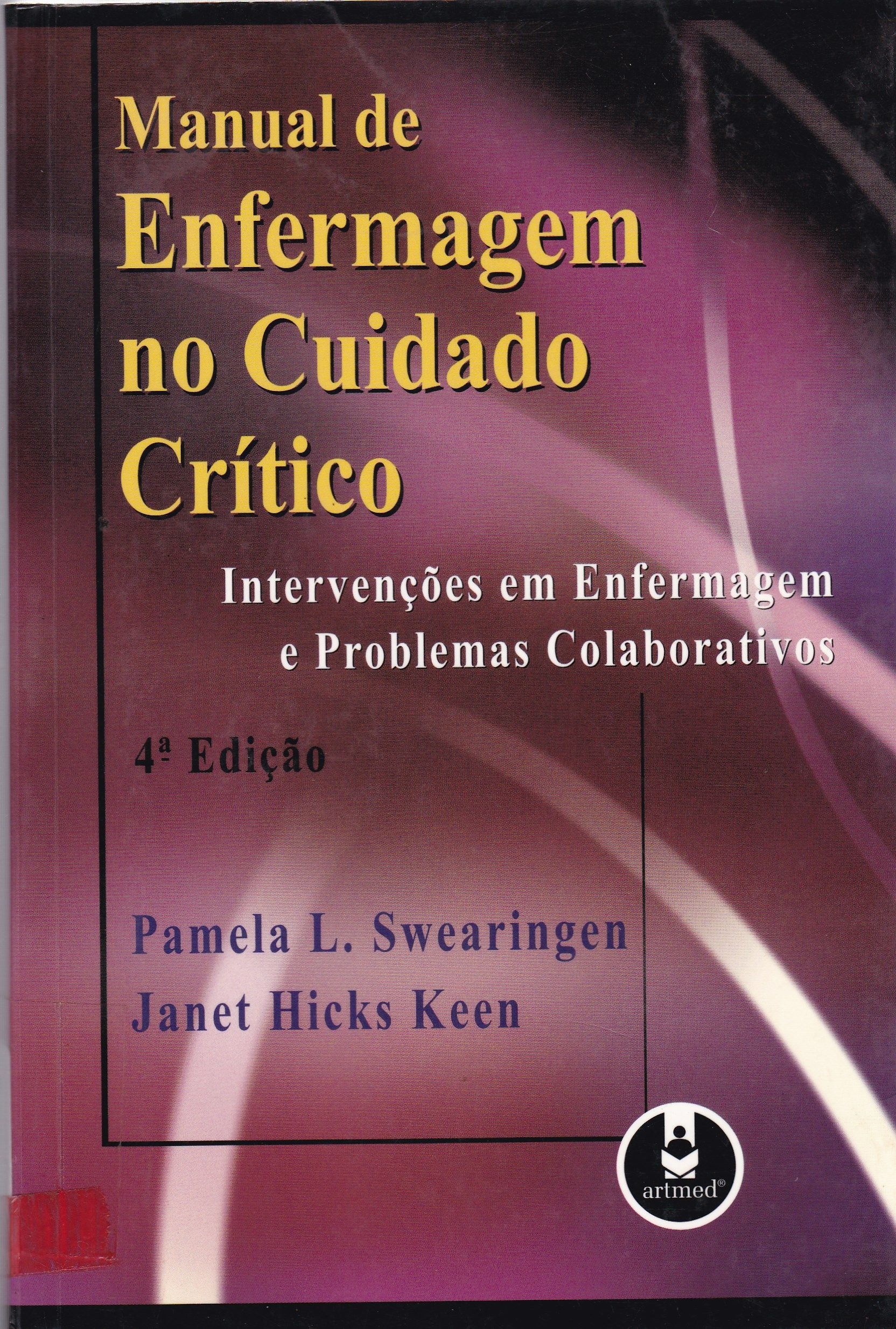 MANUAL ENFERMAGEM NO CUIDADO CRÍTICO: INTERVENÇÕES EM ENFERMAGEM E PROBLEMAS COLABORATIVOS