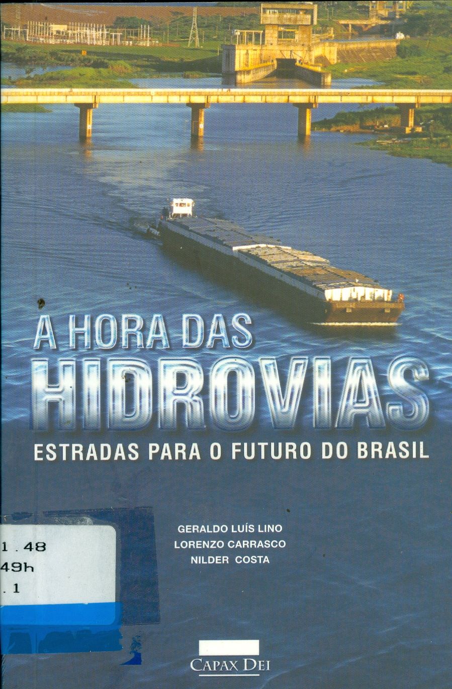 A HORA DAS HIDROVIAS: ESTRADAS PARA O FUTURO DO BRASIL