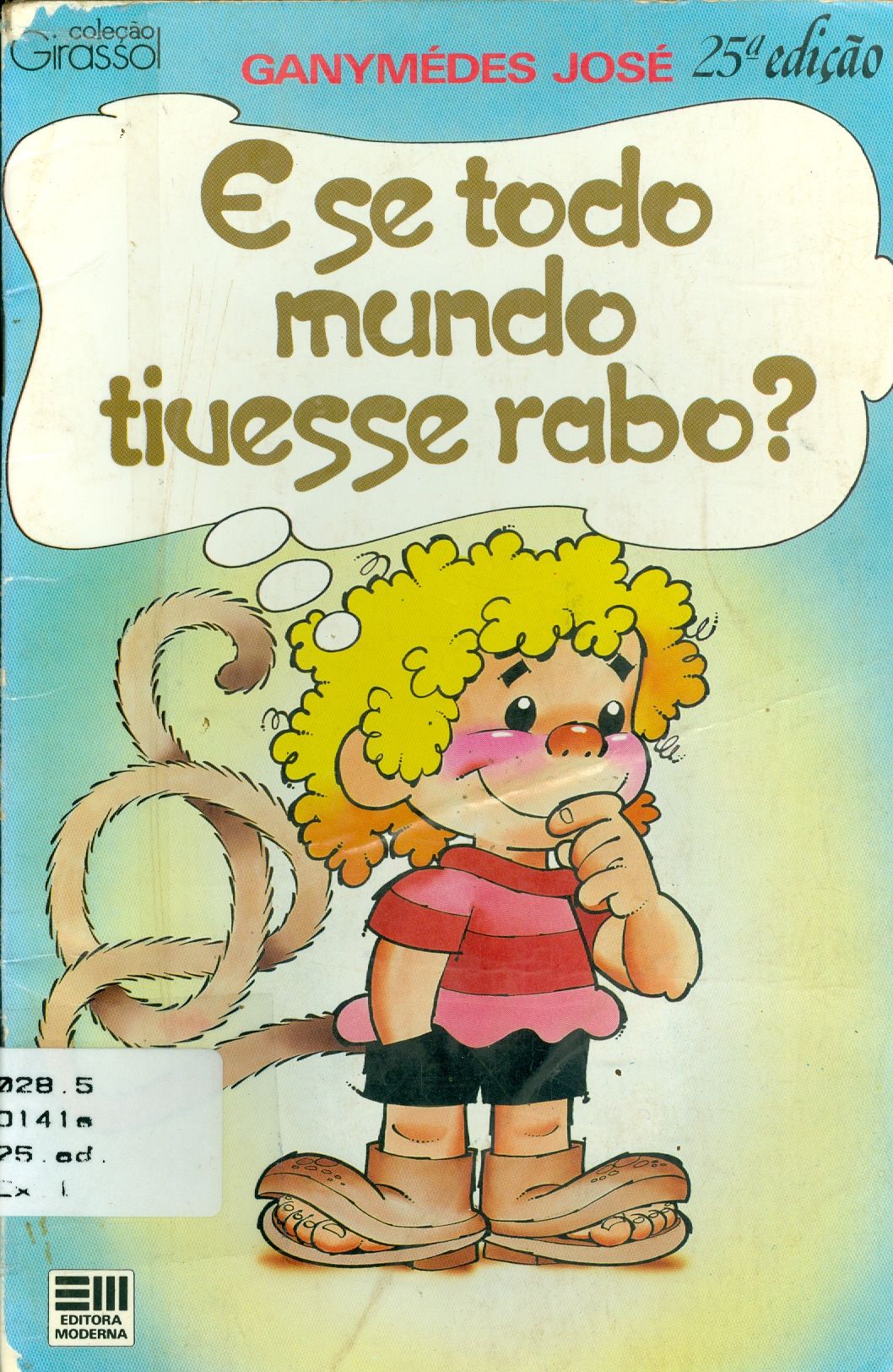 E SE TODO MUNDO TIVESSE RABO? 