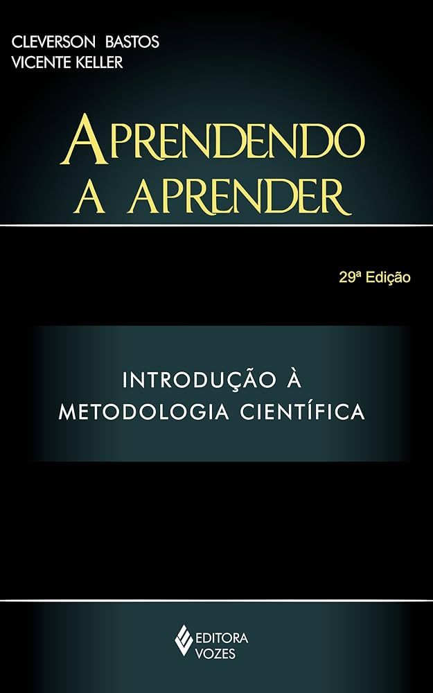 APRENDENDO A APRENDER: INTRODUÇÃO À METODOLOGIA CIENTÍFICA