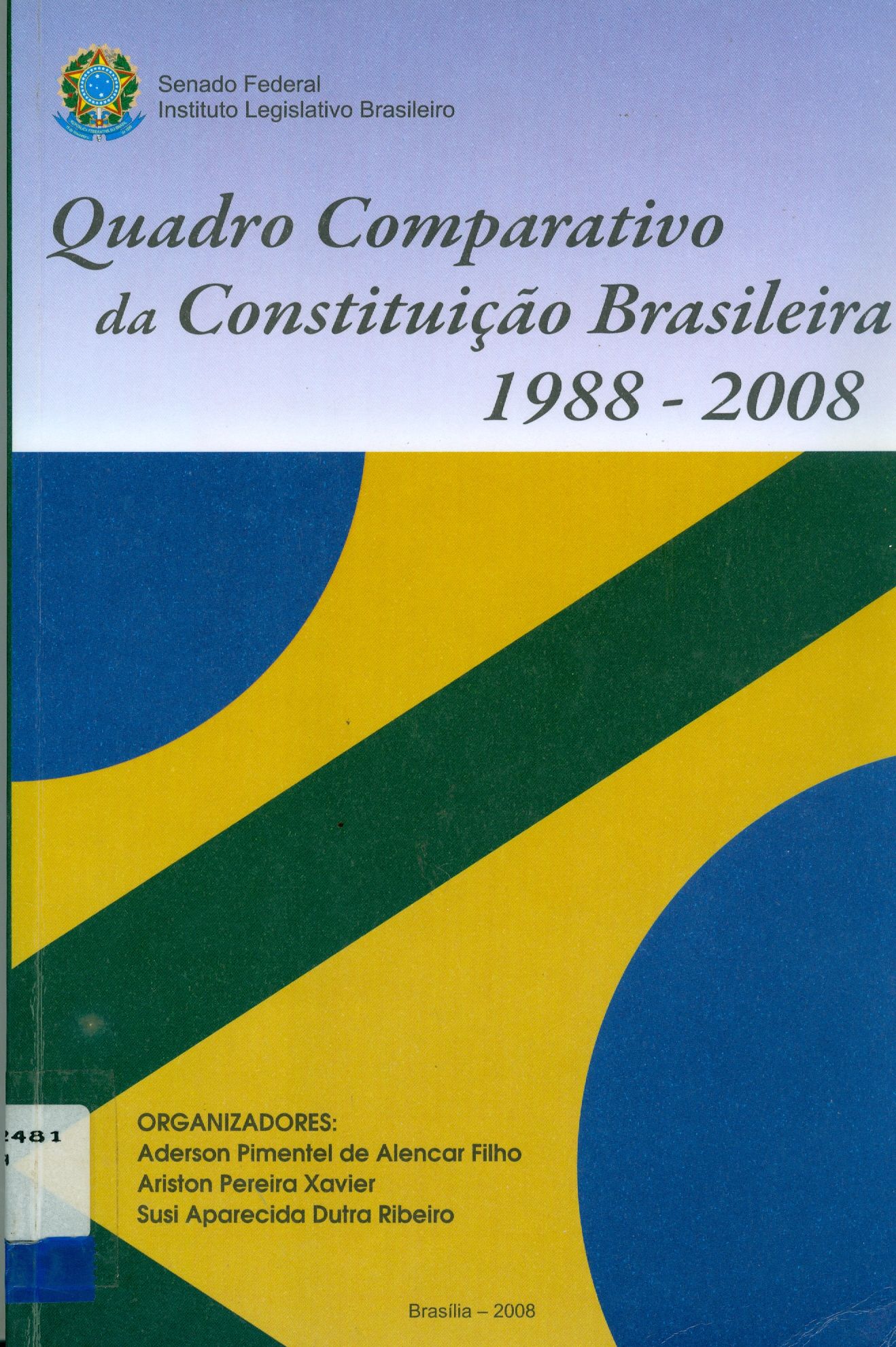 QUADRO COMPARATIVO DA CONSTITUIÇÃO BRASILEIRA - 1988 - 2008