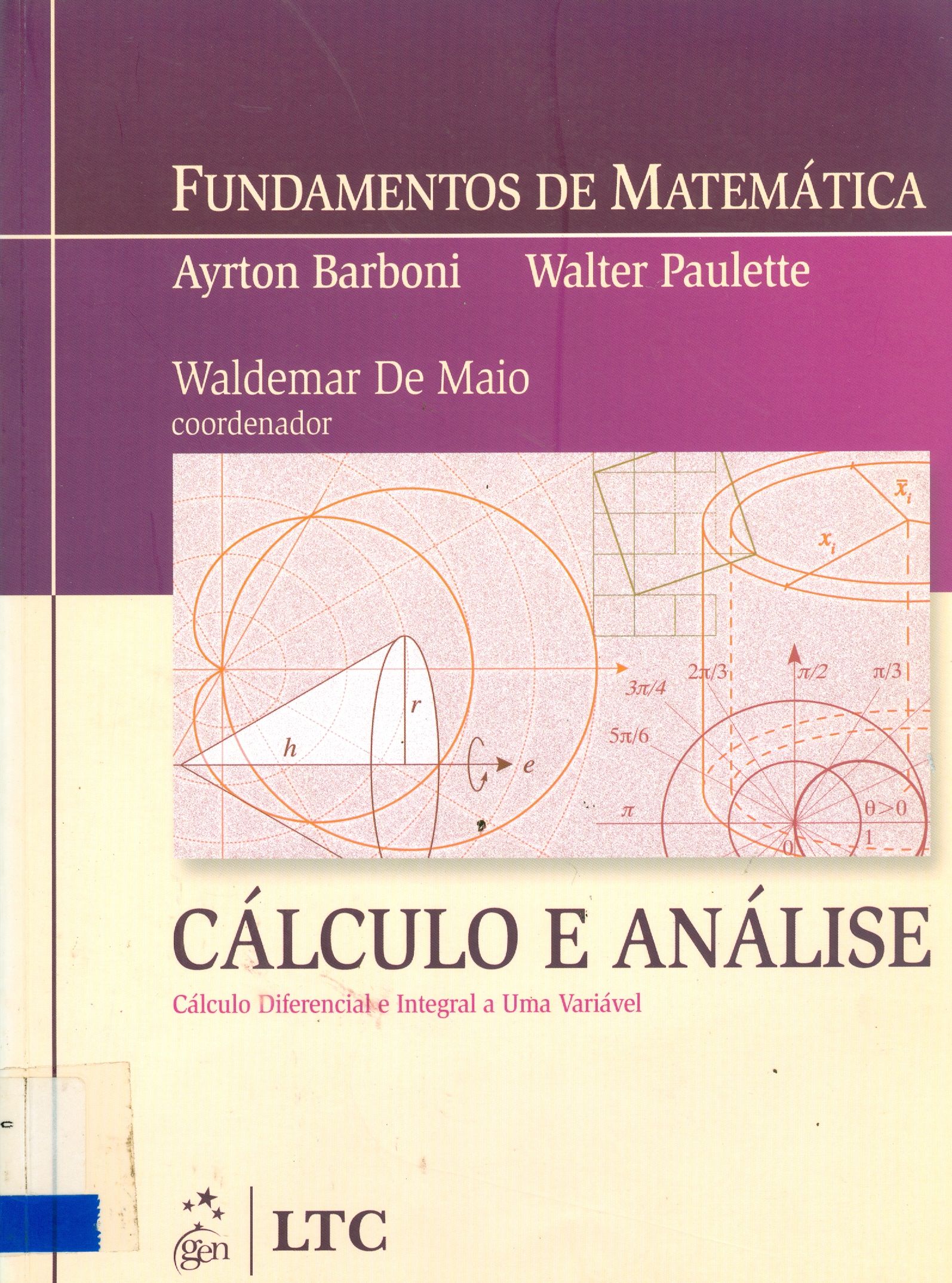 CÁLCULO E ANÁLISE: CÁLCULO DIFERENCIAL E INTEGRAL A UMA VARIÁVEL