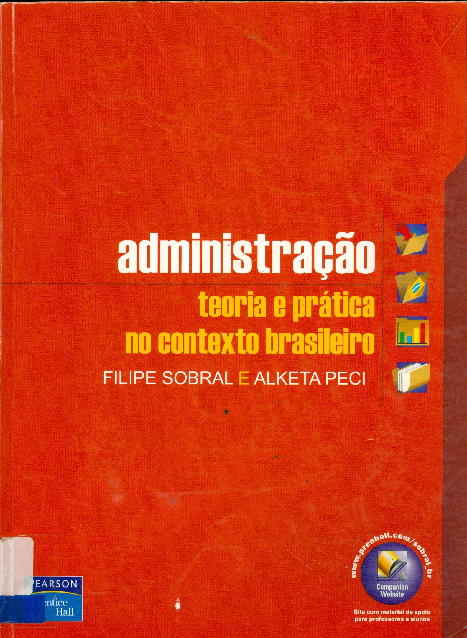ADMINISTRAÇÃO: TEORIA E PRÁTICA NO CONTEXTO BRASILEIRO
