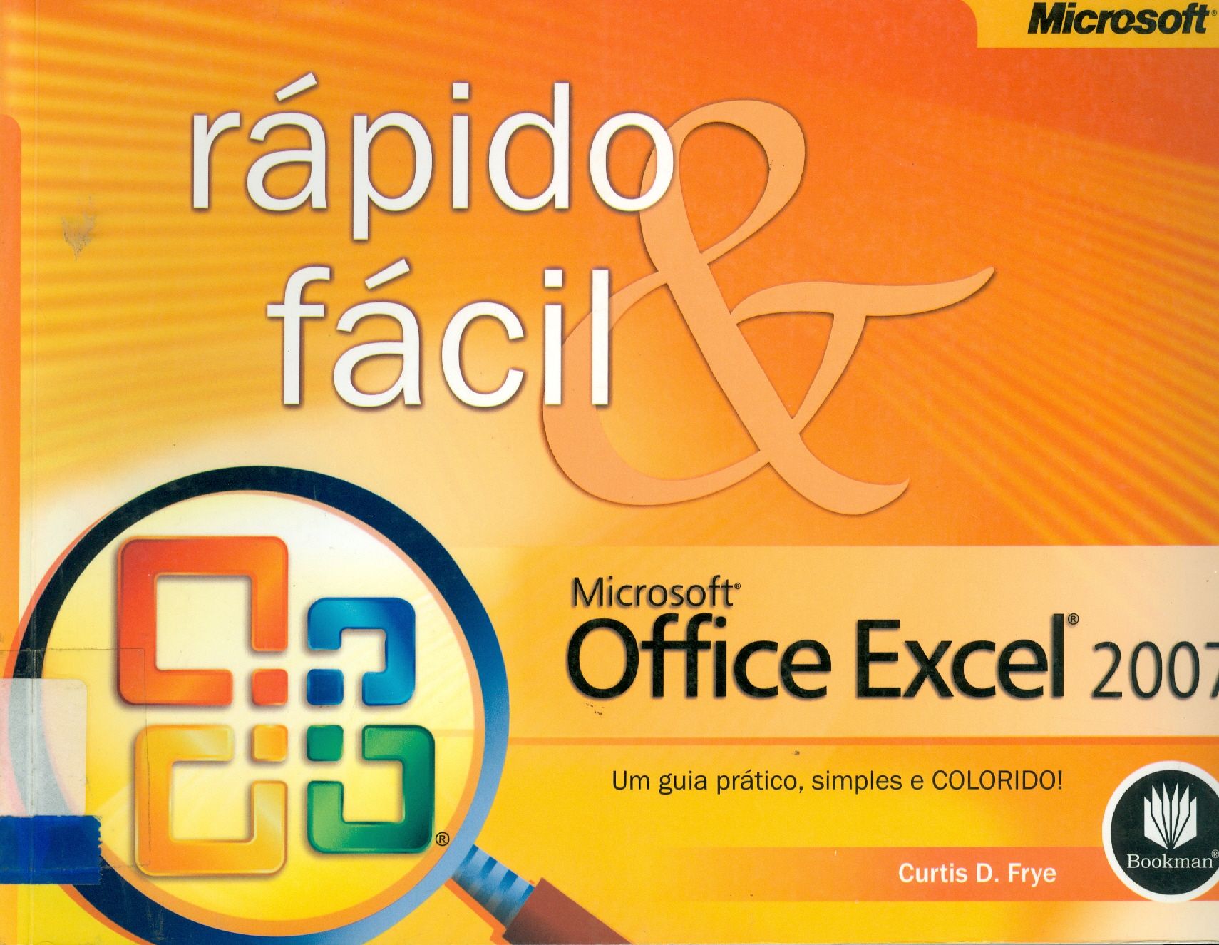 MICROSOFT OFFICE EXCEL 2007 RÁPIDO E FÁCIL