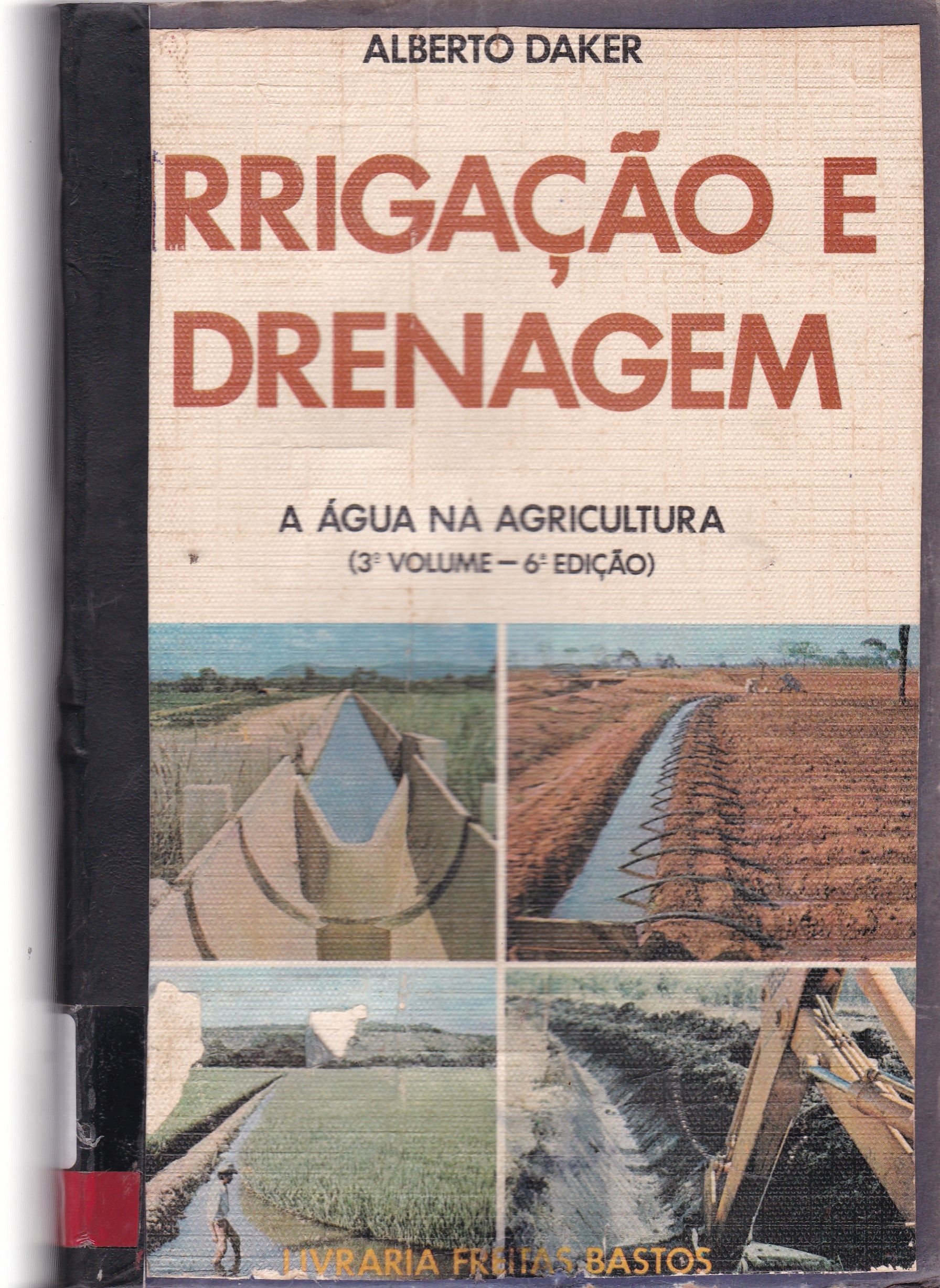 IRRIGAÇÃO E DRENAGEM: A ÁGUA NA AGRICULTURA 