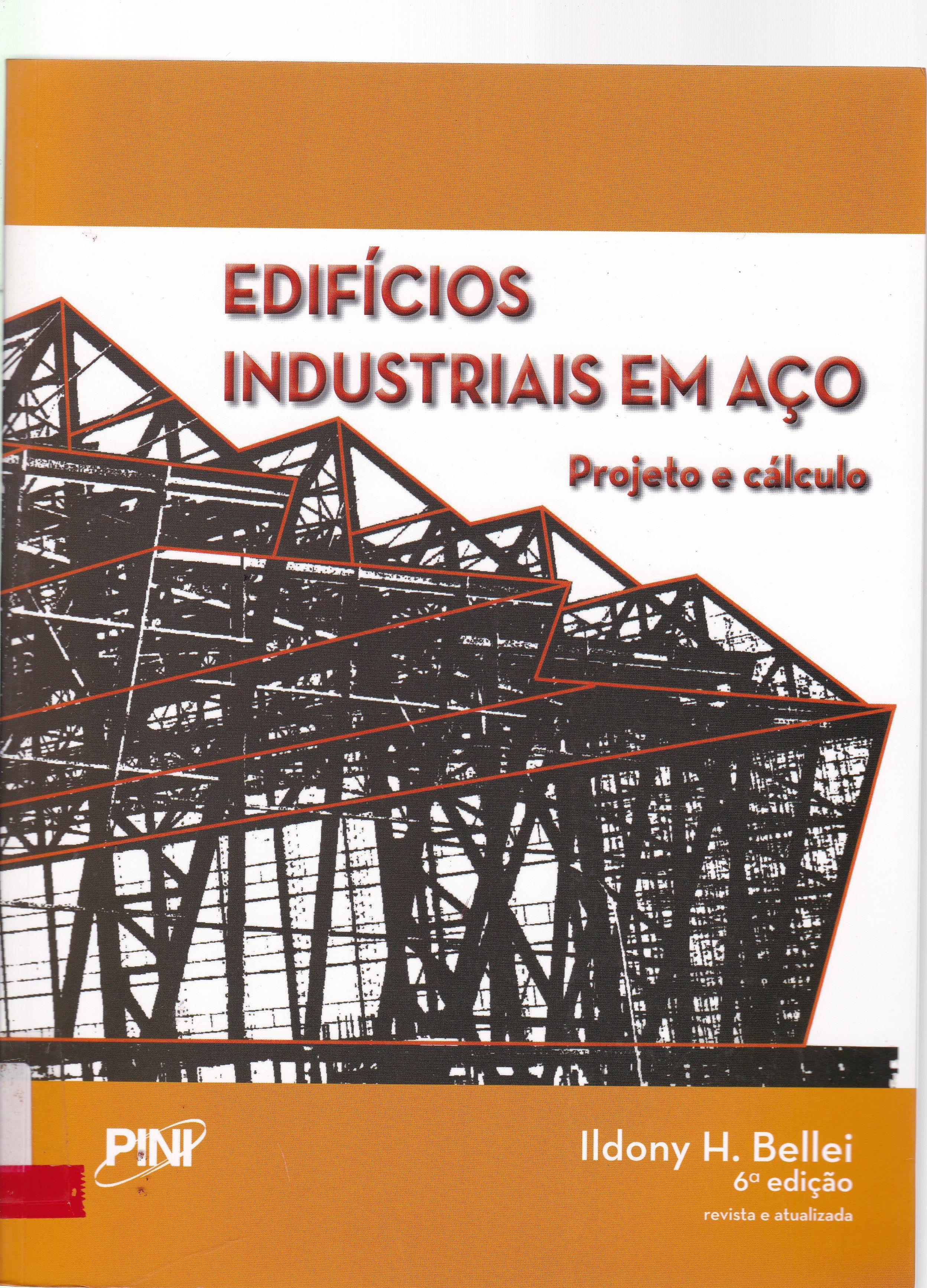 EDIFÍCIOS INDUSTRIAIS EM AÇO: PROJETO E CÁLCULO