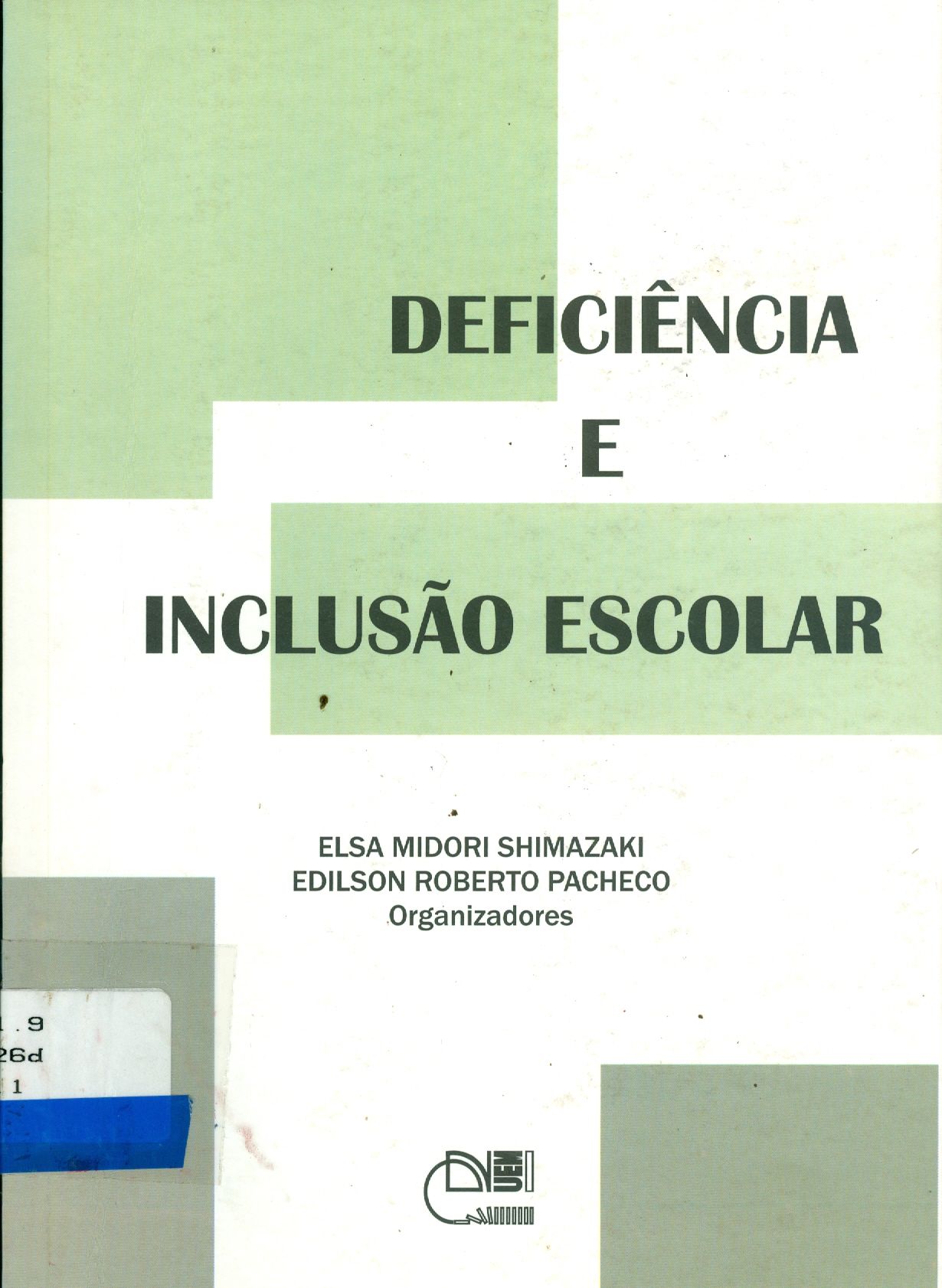 DEFICIÊNCIA E ENCLUSÃO ESCOLAR