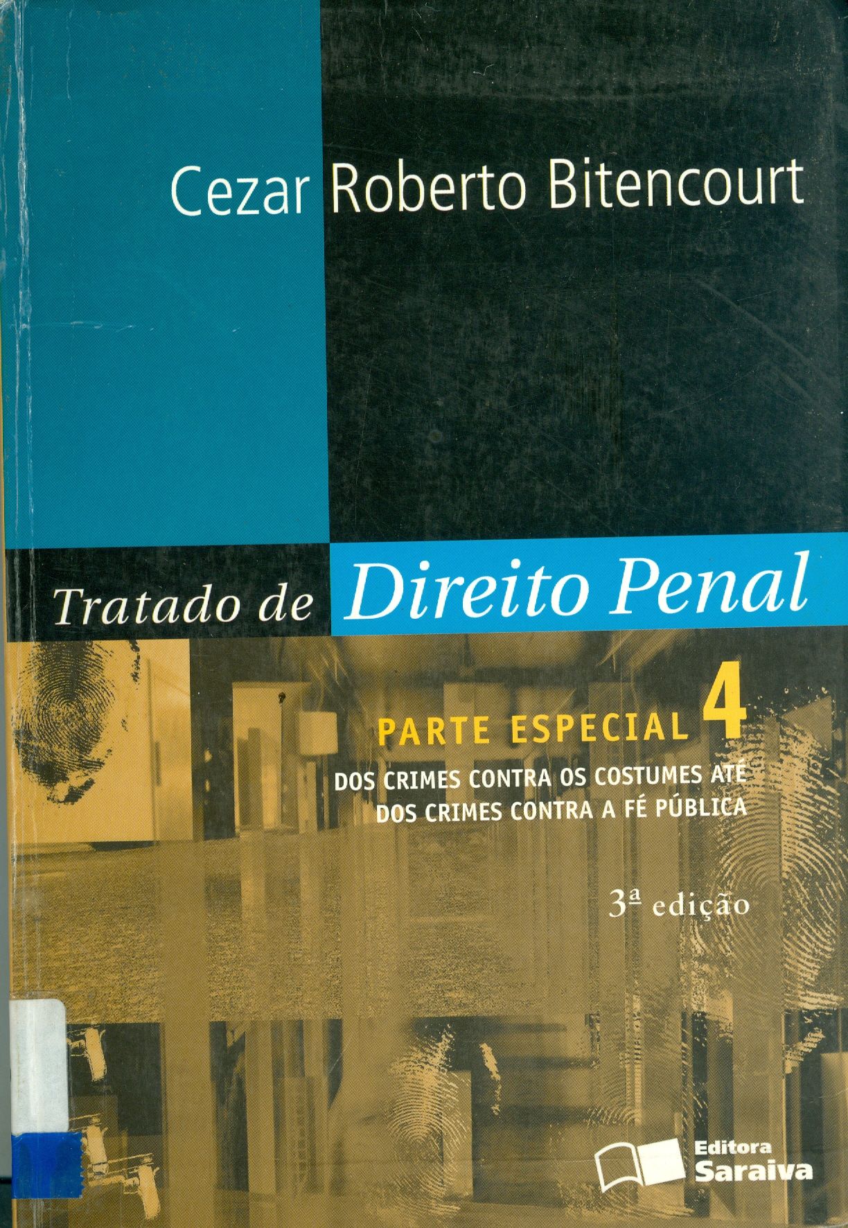 TRATADO DE DIREITO PENAL: PARTE ESPECIAL - V. 4
