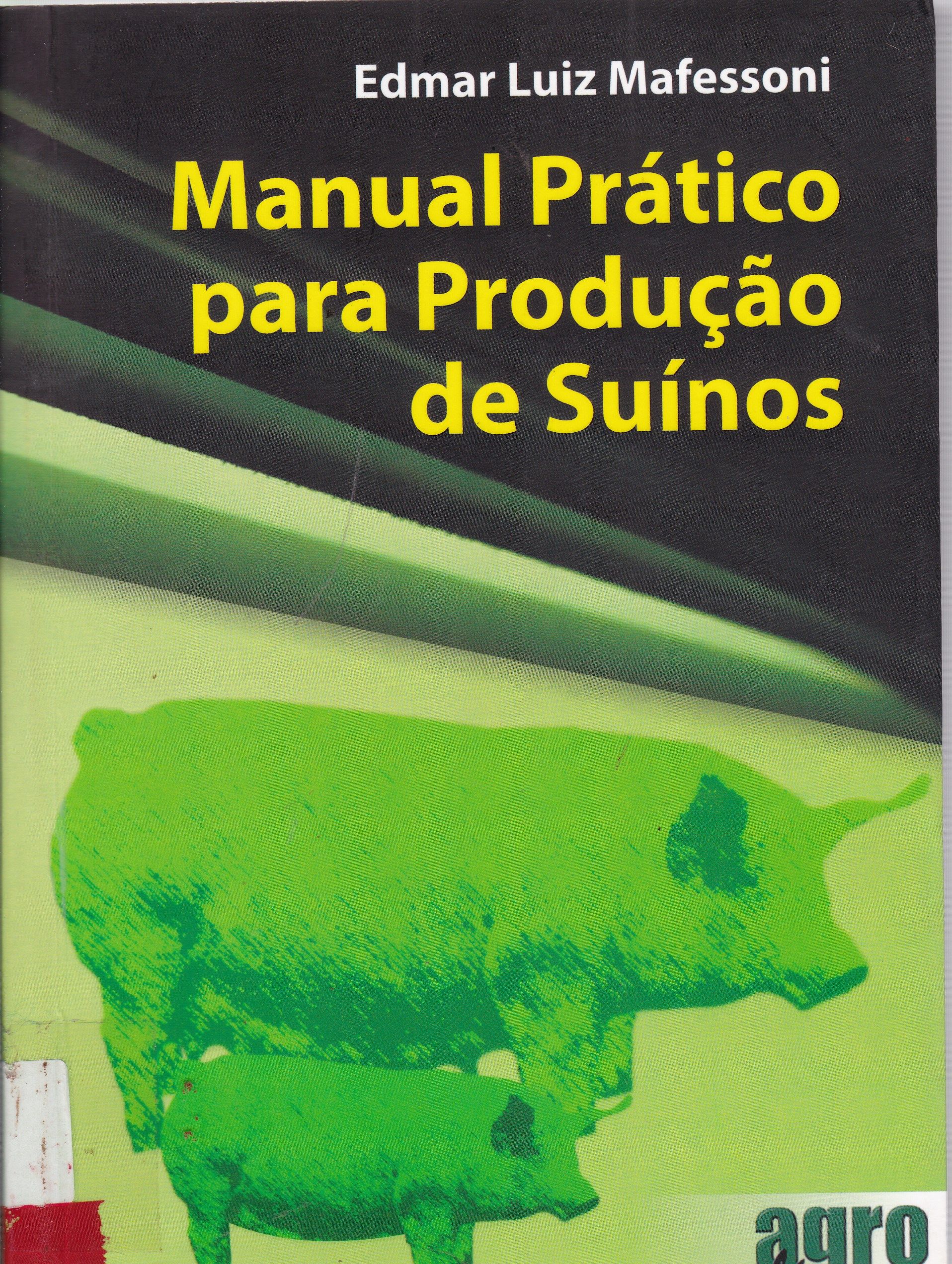 MANUAL PRÁTICO PARA A PRODUÇÃO DE SUÍNOS