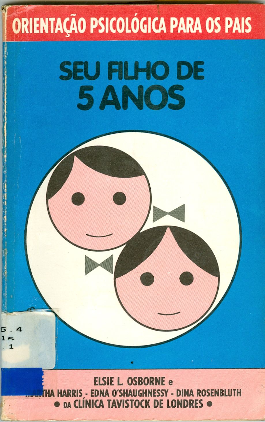 SEU FILHO DE 5 ANOS: ORIENTAÇÃO PSICOLÓGICA PARA OS PAIS