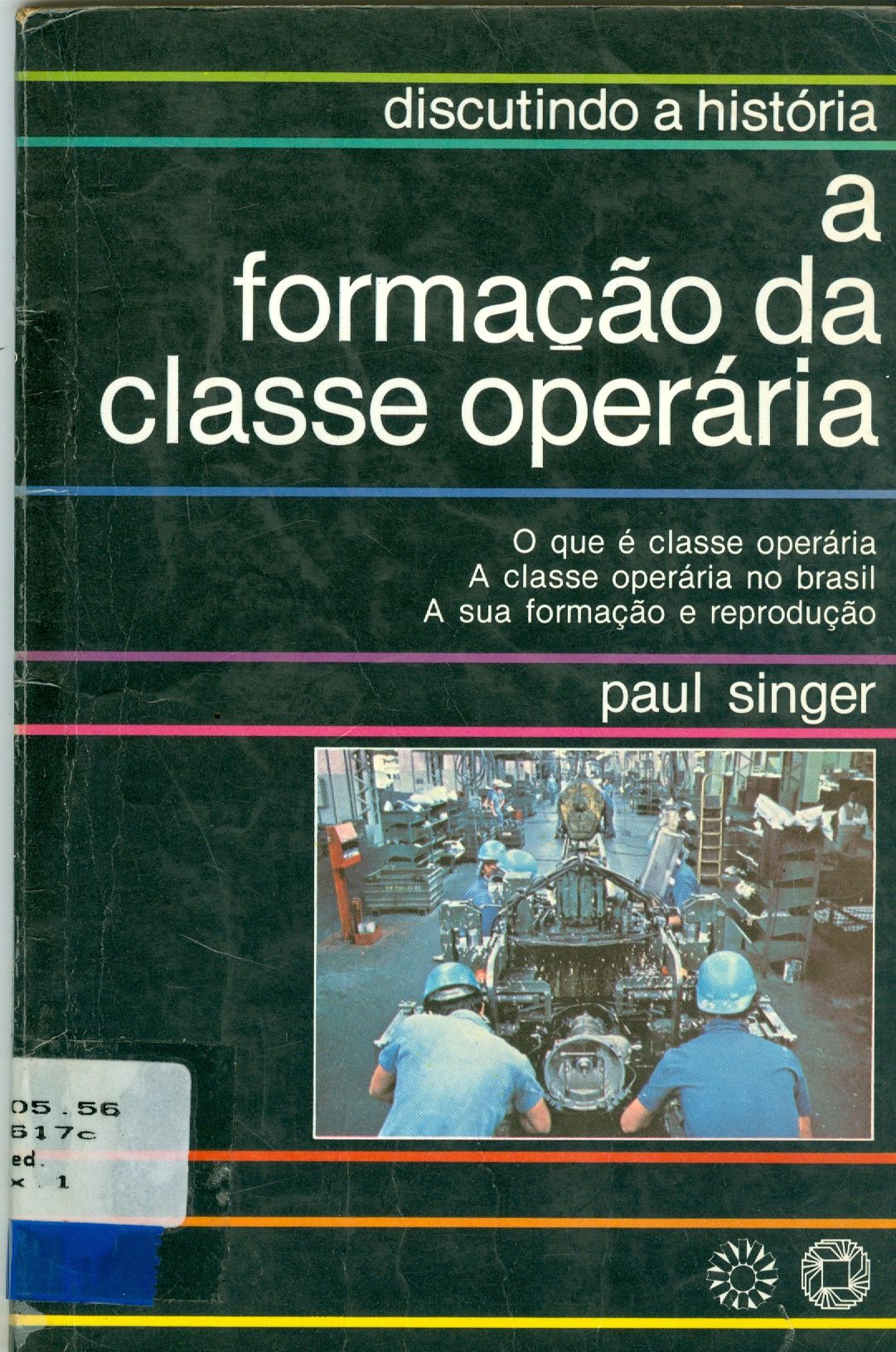 A FORMAÇÃO DA CLASSE OPERÁRIA