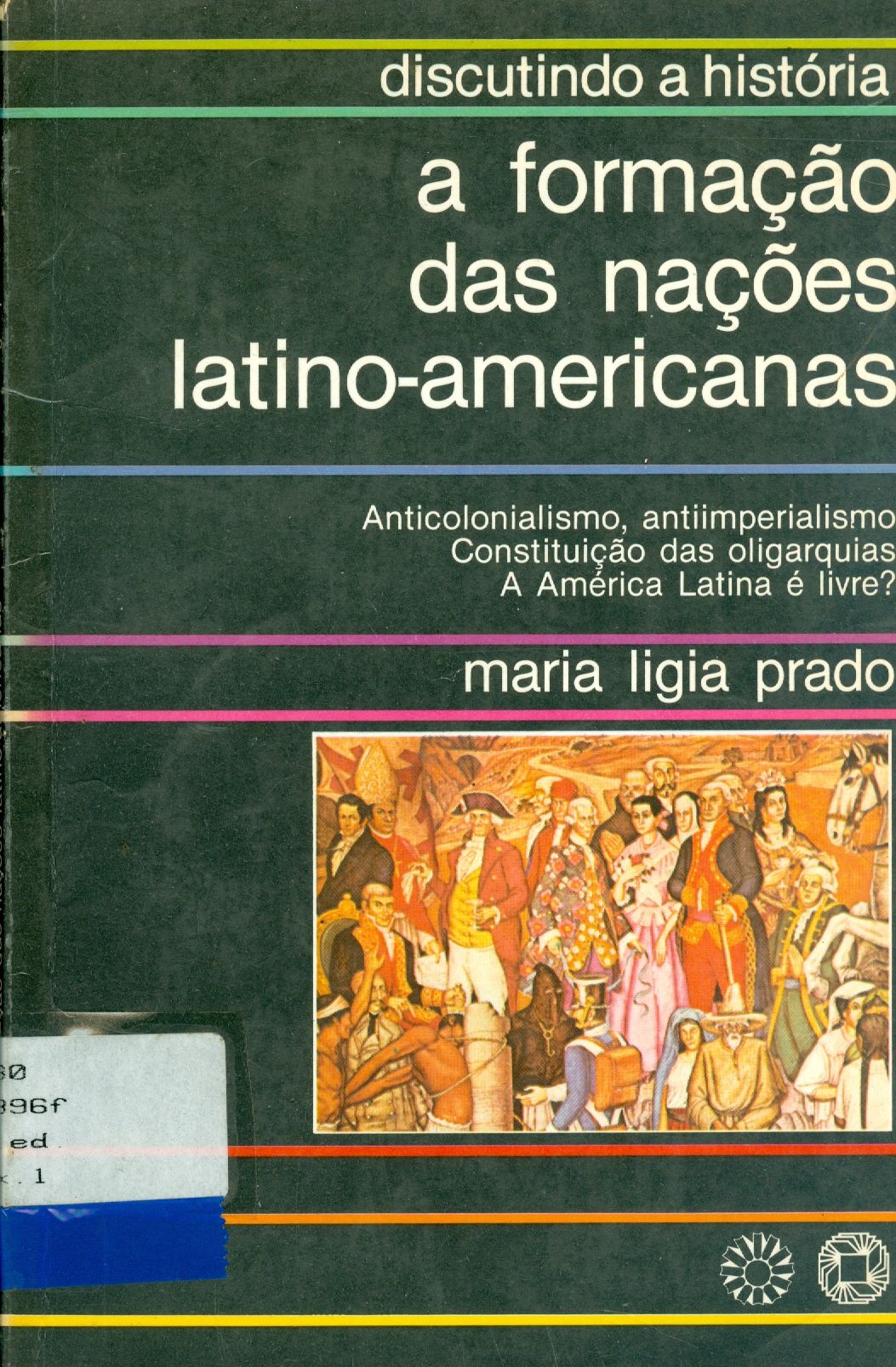 A FORMAÇÃO DAS NAÇÕES LATINO-AMERICANAS 