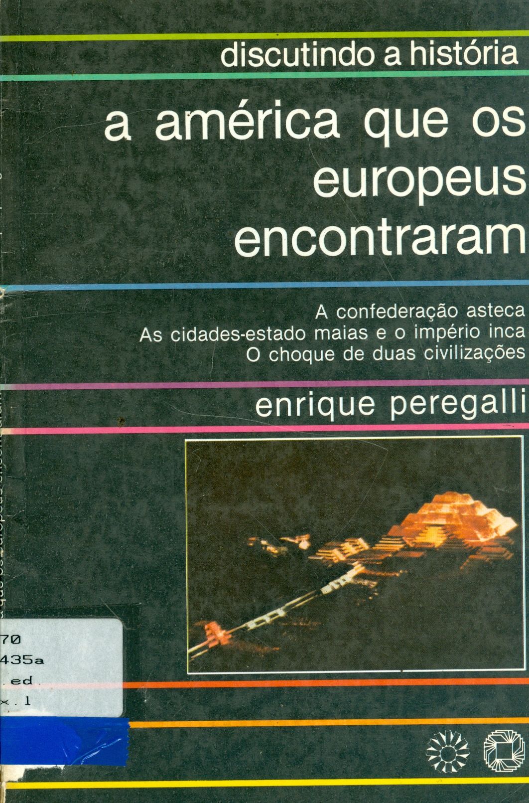 A AMÉRICA QUE OS EUROPEUS ENCONTRAVAM