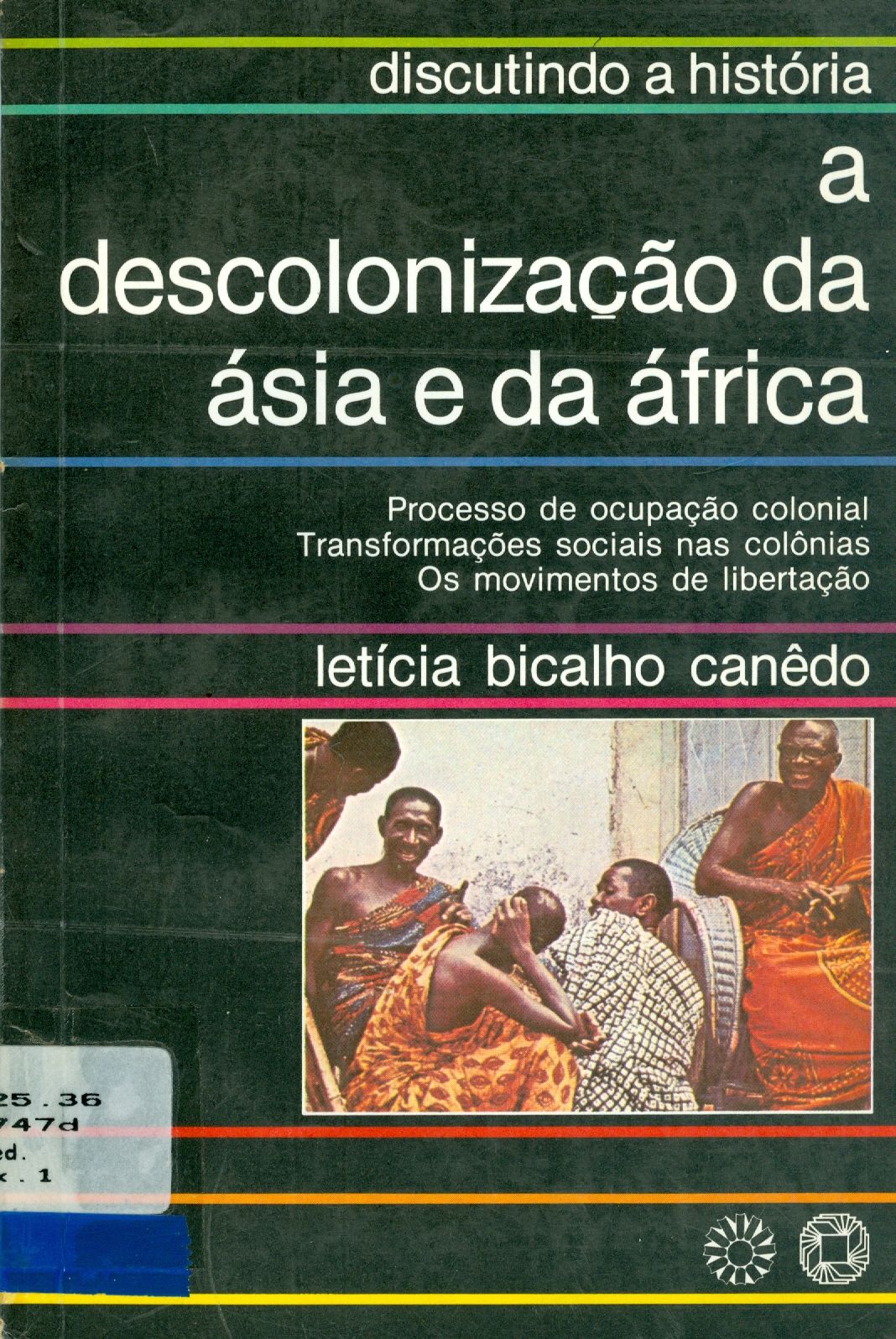 A DESCOLONIZAÇÃO DA ÁSIA E DA ÁFRICA