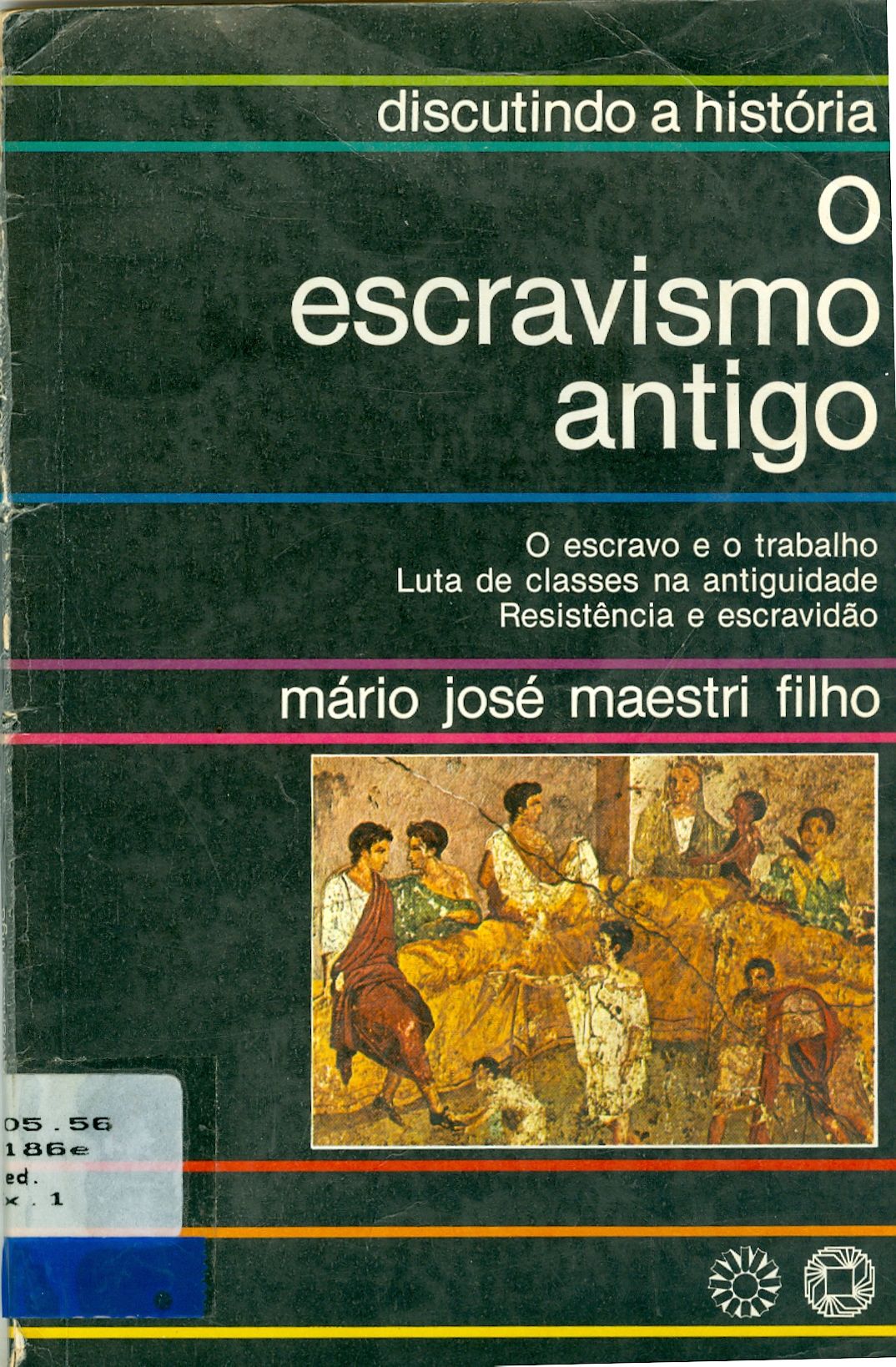 O ESCRAVISMO ANTIGO 
