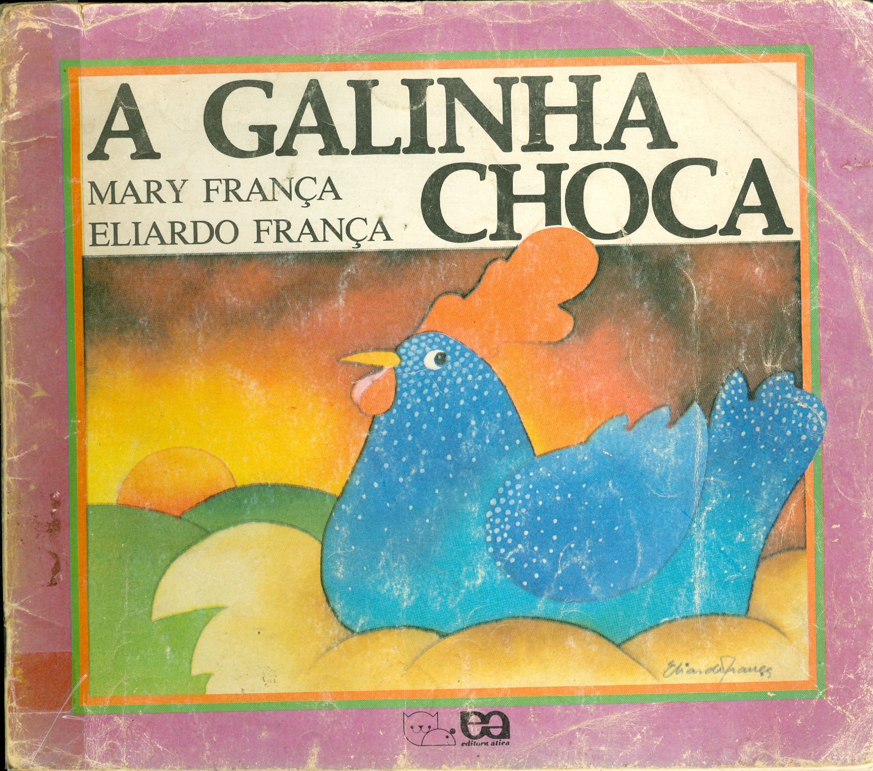 A GALINHA CHOCA