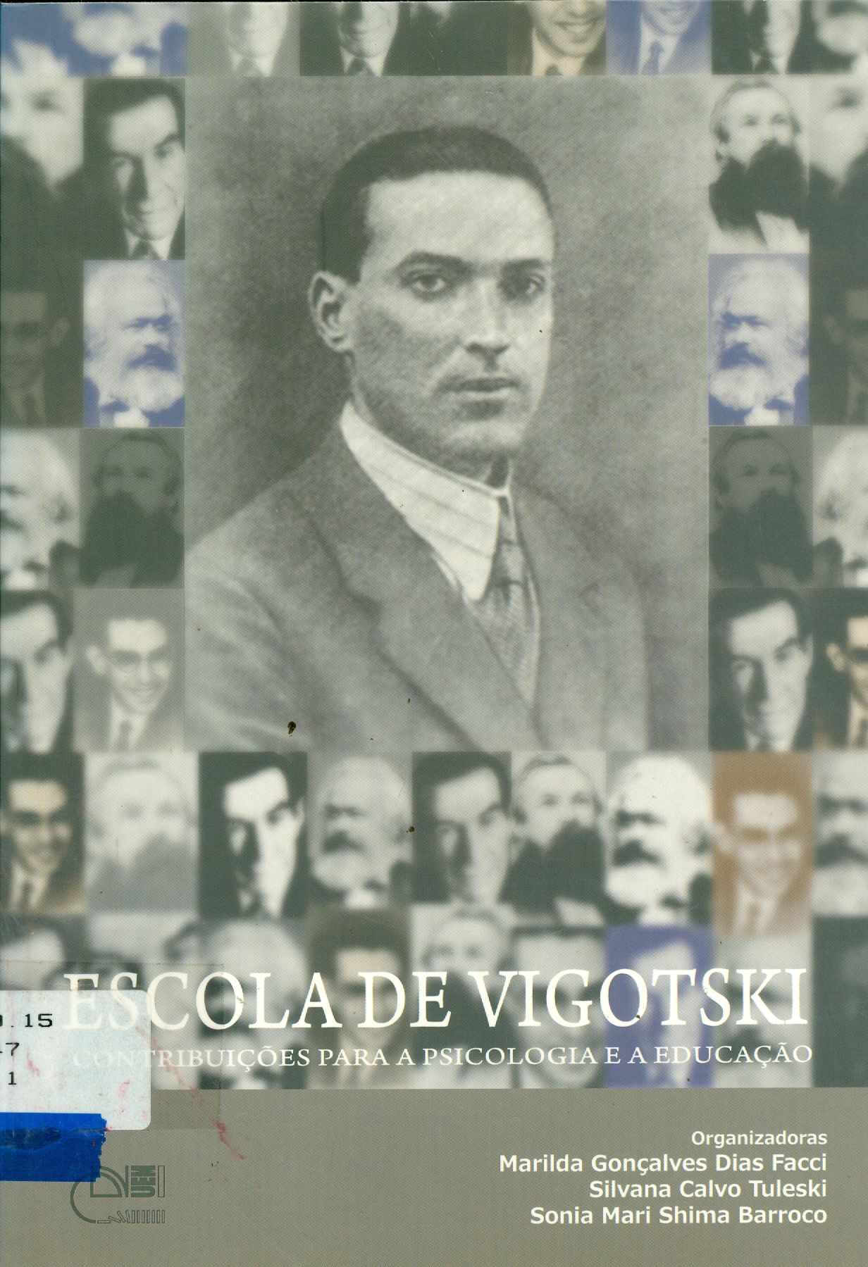 ESCOLA DE VIGOTSKI: CONTRIBUIÇÕES PARA A PSICOLOGIA E A EDUCAÇÃO