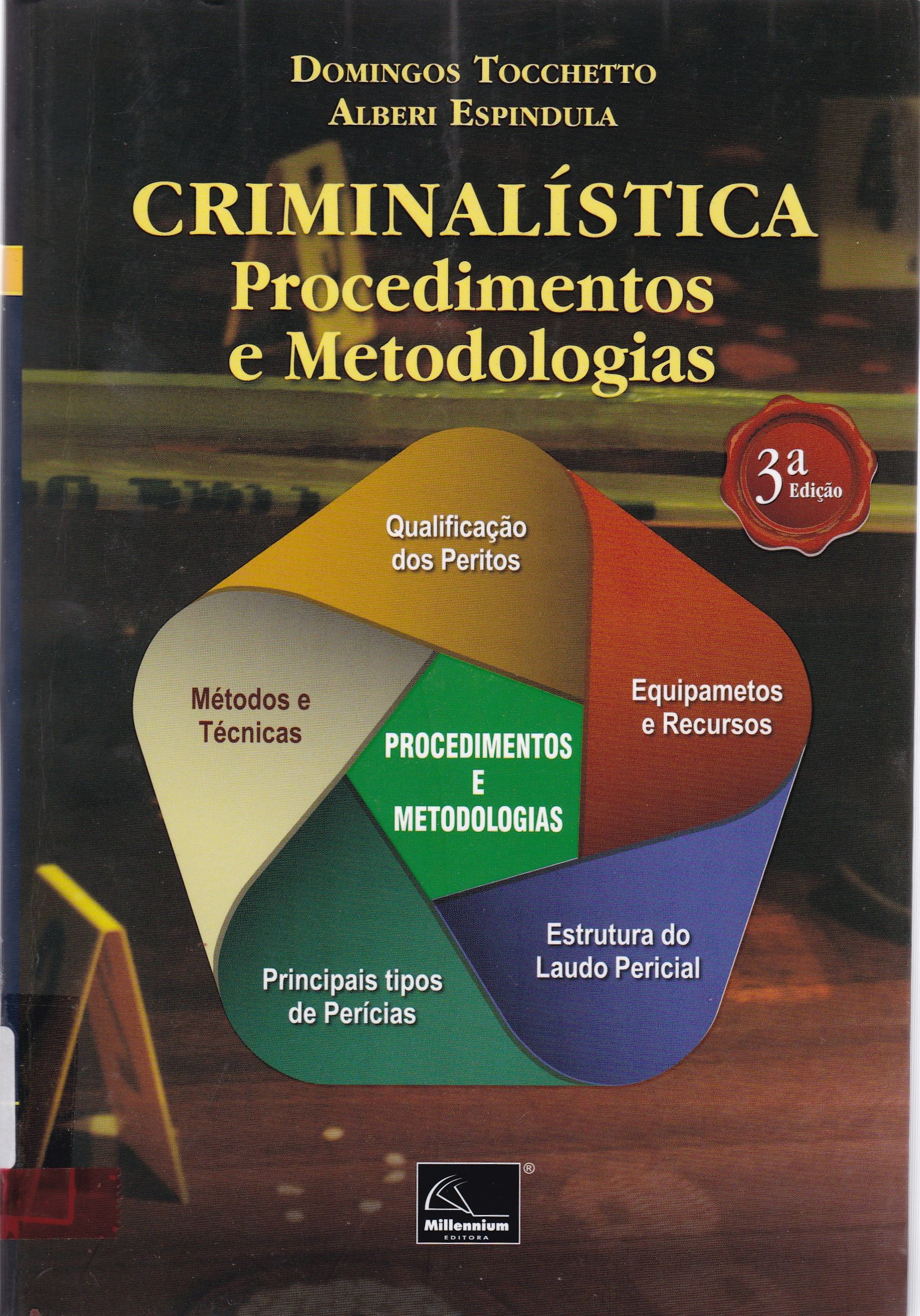 CRIMINALÍSTICA : PROCEDIMENTOS E METODOLOGIAS