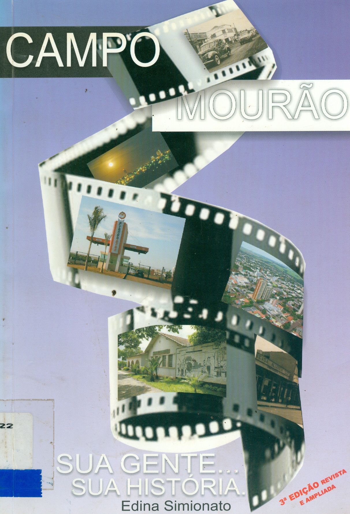 CAMPO MOURÃO: SUA GENTE... SUA HISTÓRIA 