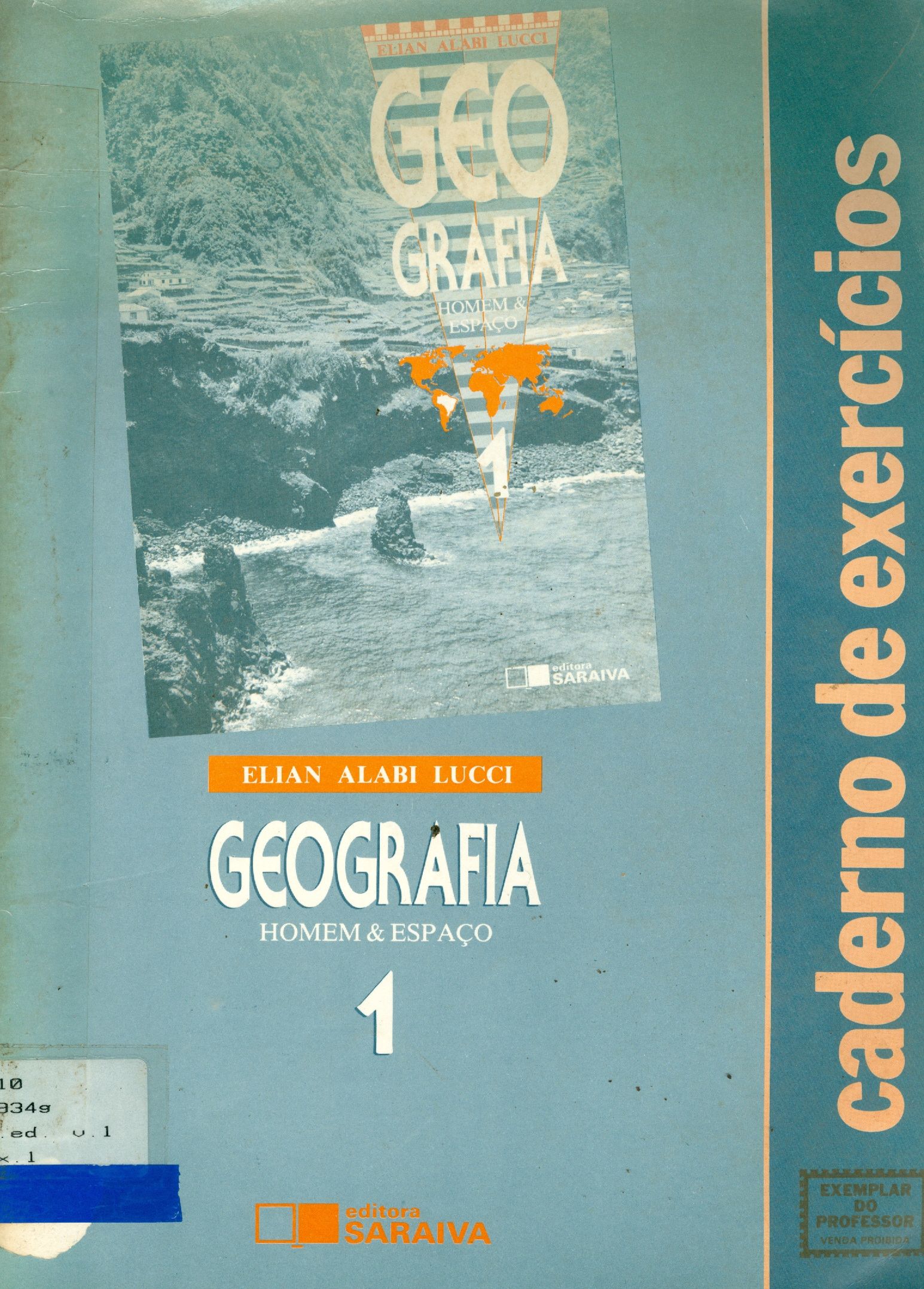 GEOGRAFIA: HOMEM E ESPAÇO - V. 1 (CADERNOS DE EXERCÍCIOS)