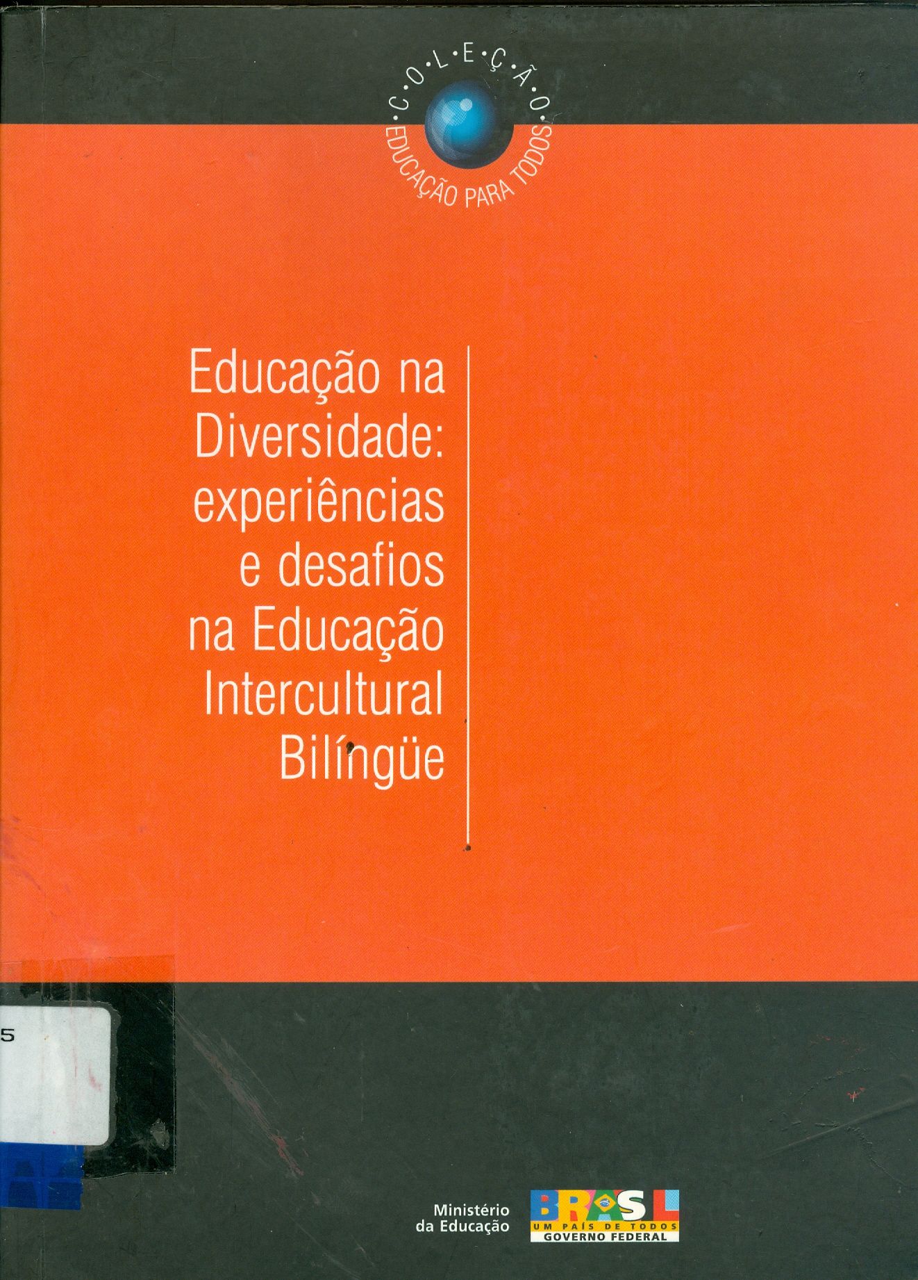 EDUCAÇÃO NA DIVERSIDADE: EXPERIÊNCIAS E DESAFIOS NA EDUCAÇÃO INTERCULTURAL BILÍNGUE