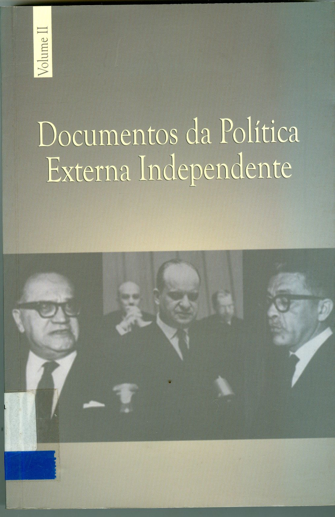 DOCUMENTOS DA POLÍTIA EXTERNA INDEPENDENTE