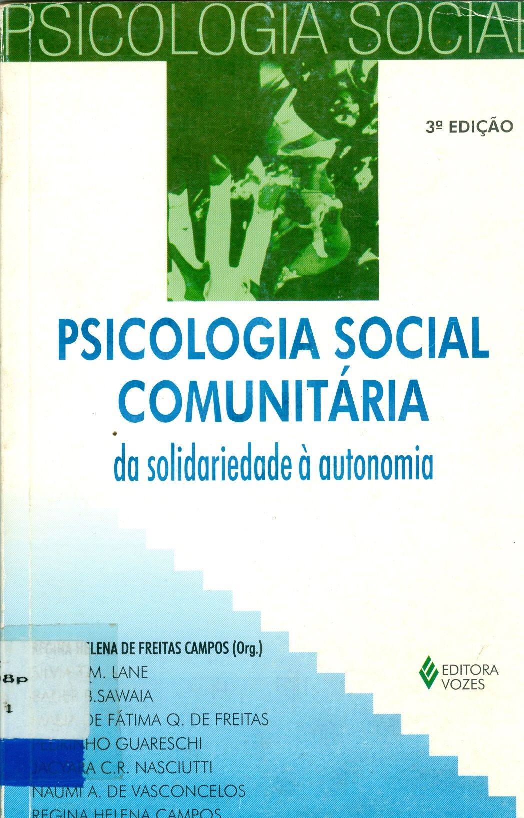 PSICOLOGIA SOCIAL COMUNITÁRIA: DA SOLIDARIEDADE À AUTONOMIA