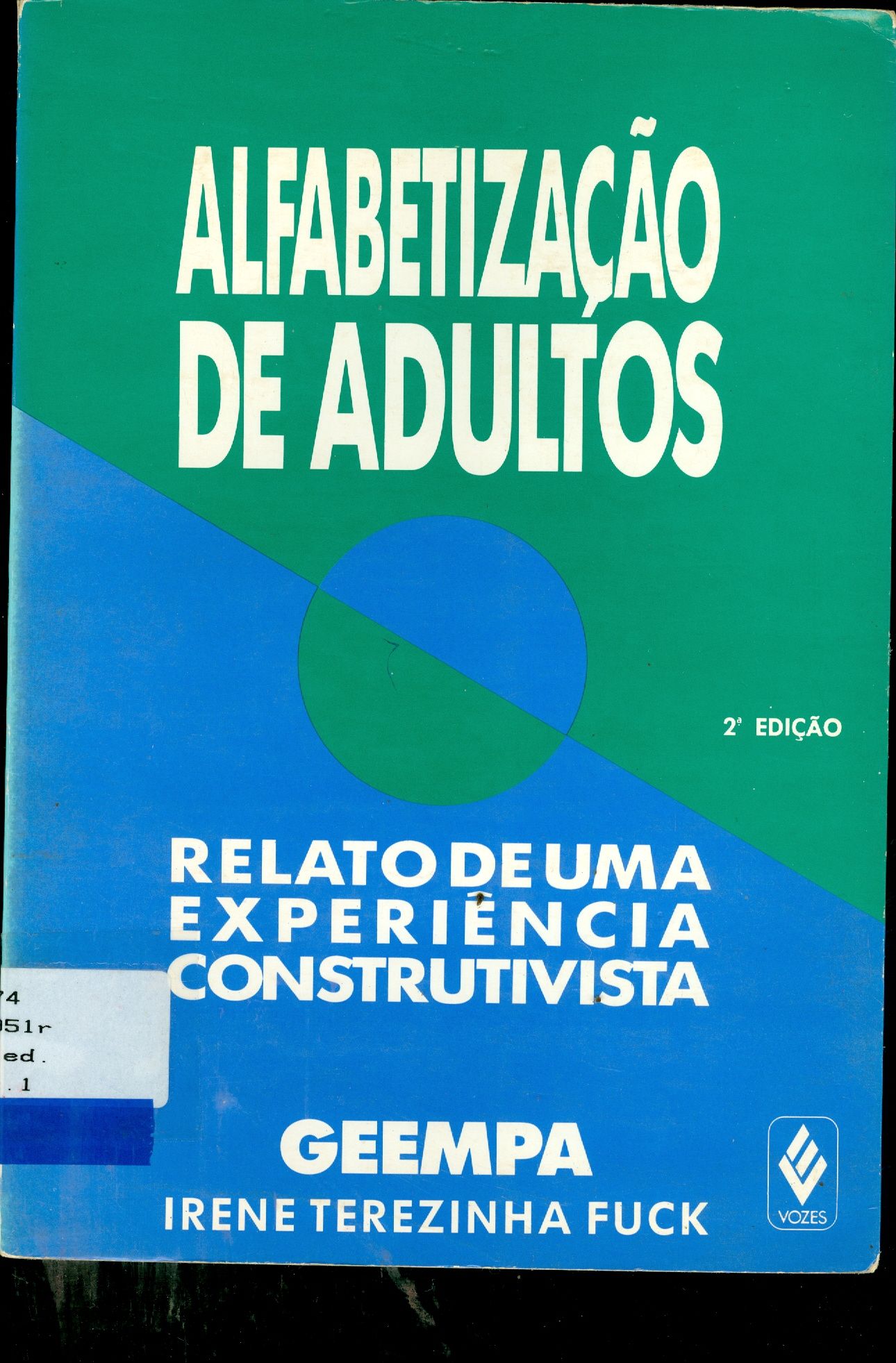 ALFABETIZAÇÃO DE ADULTOS: RELATO DE UMA EXPERIÊNCIA CONSTRUTIVISTA