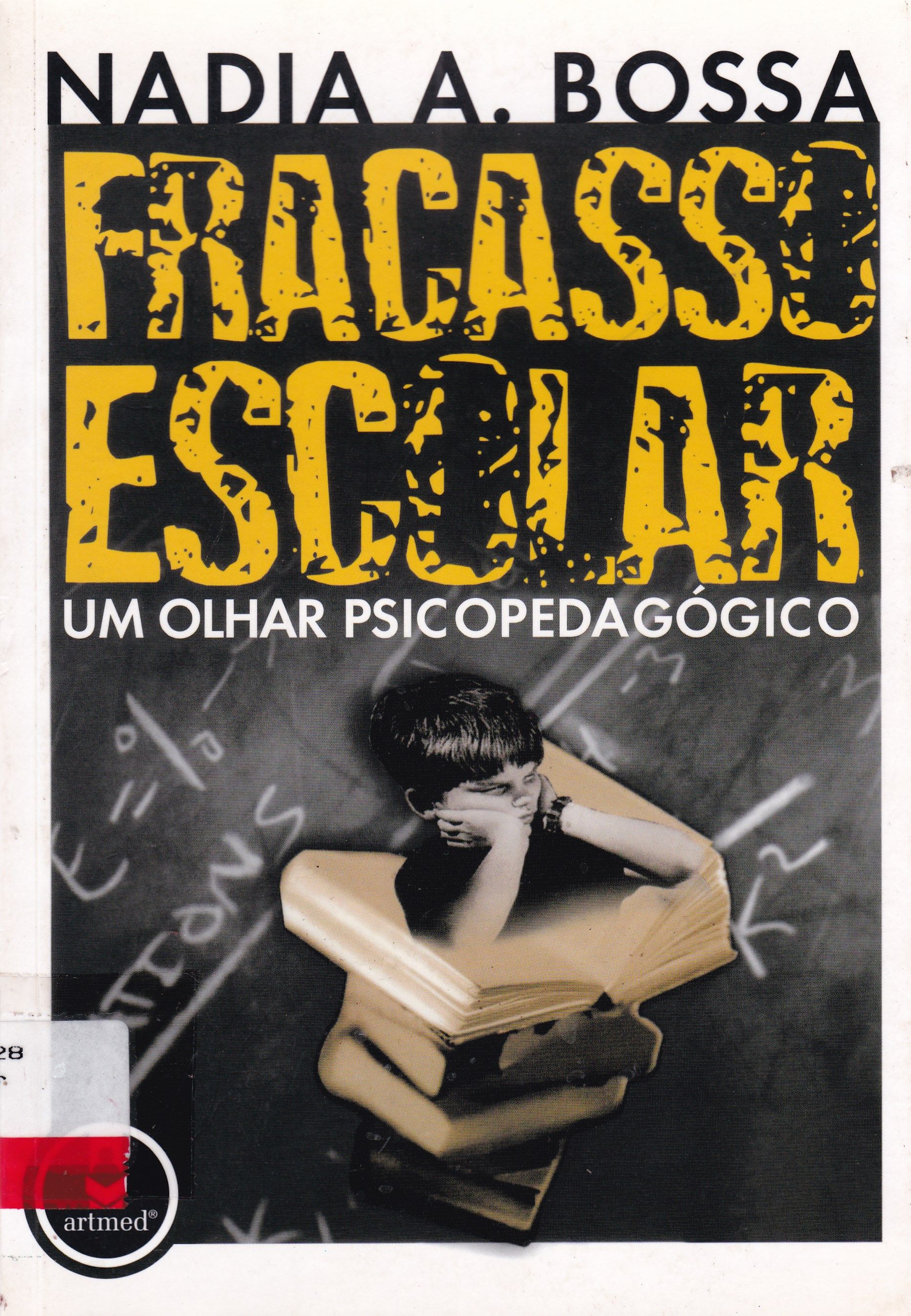 FRACASSO ESCOLAR: UM OLHAR PSICOPEDAGÓGICO