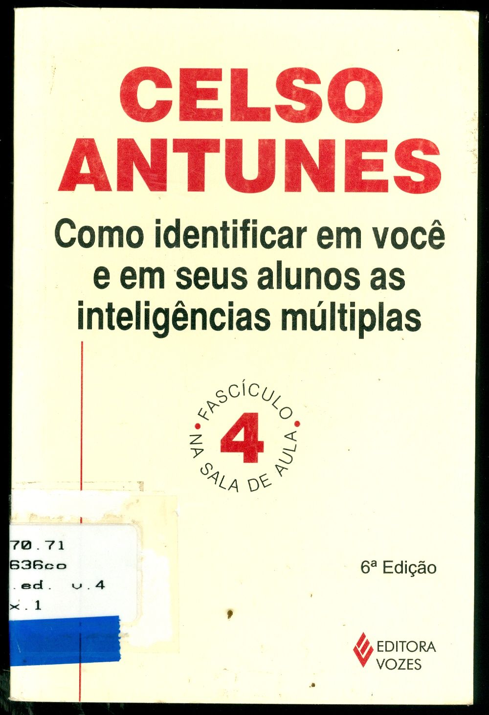COMO IDENTIFICAR EM VOCÊ E EM SEUS ALUNOS AS INTELIGÊNCIAS MÚLTIPLAS
