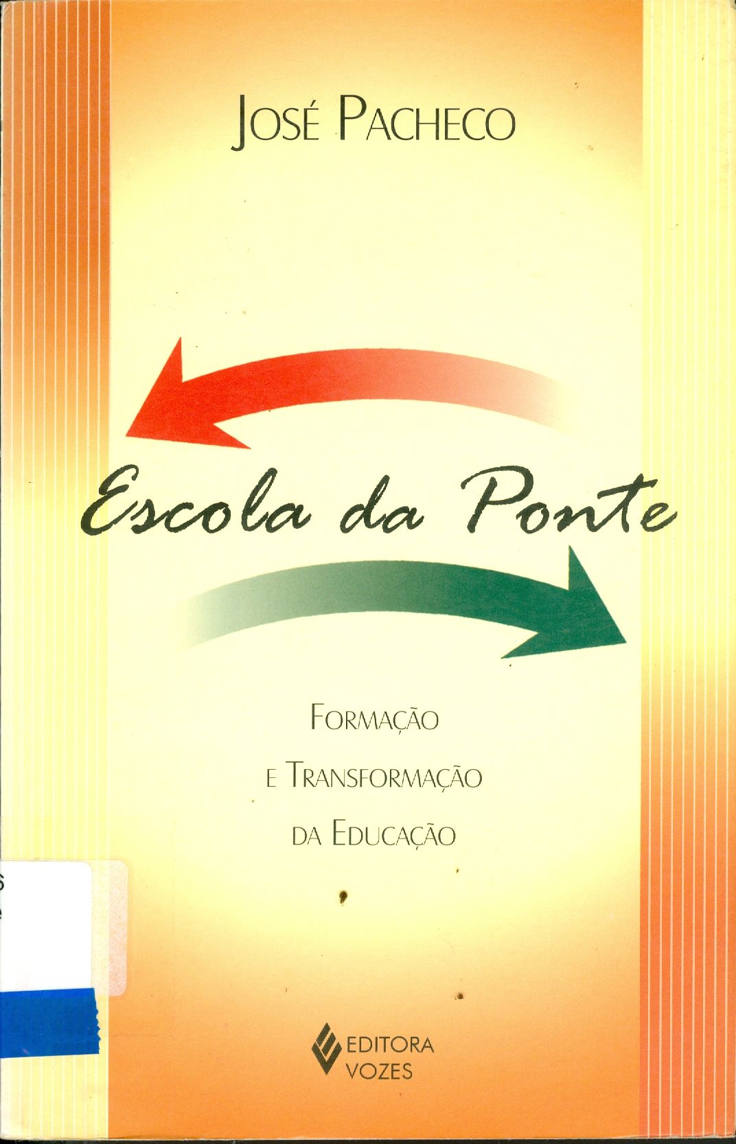 ESCOLA DA PONTE: FORMAÇÃO E TRANSFORMAÇÃO DA EDUCAÇÃO