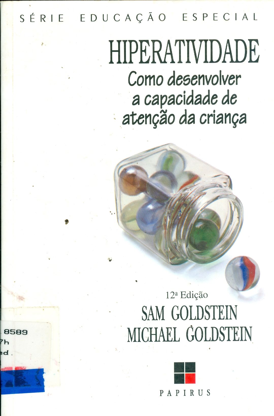 HIPERATIVIDADE: COMO DESENVOLVER A CAPACIDADE DE ATENÇÃO DA CRIANÇA